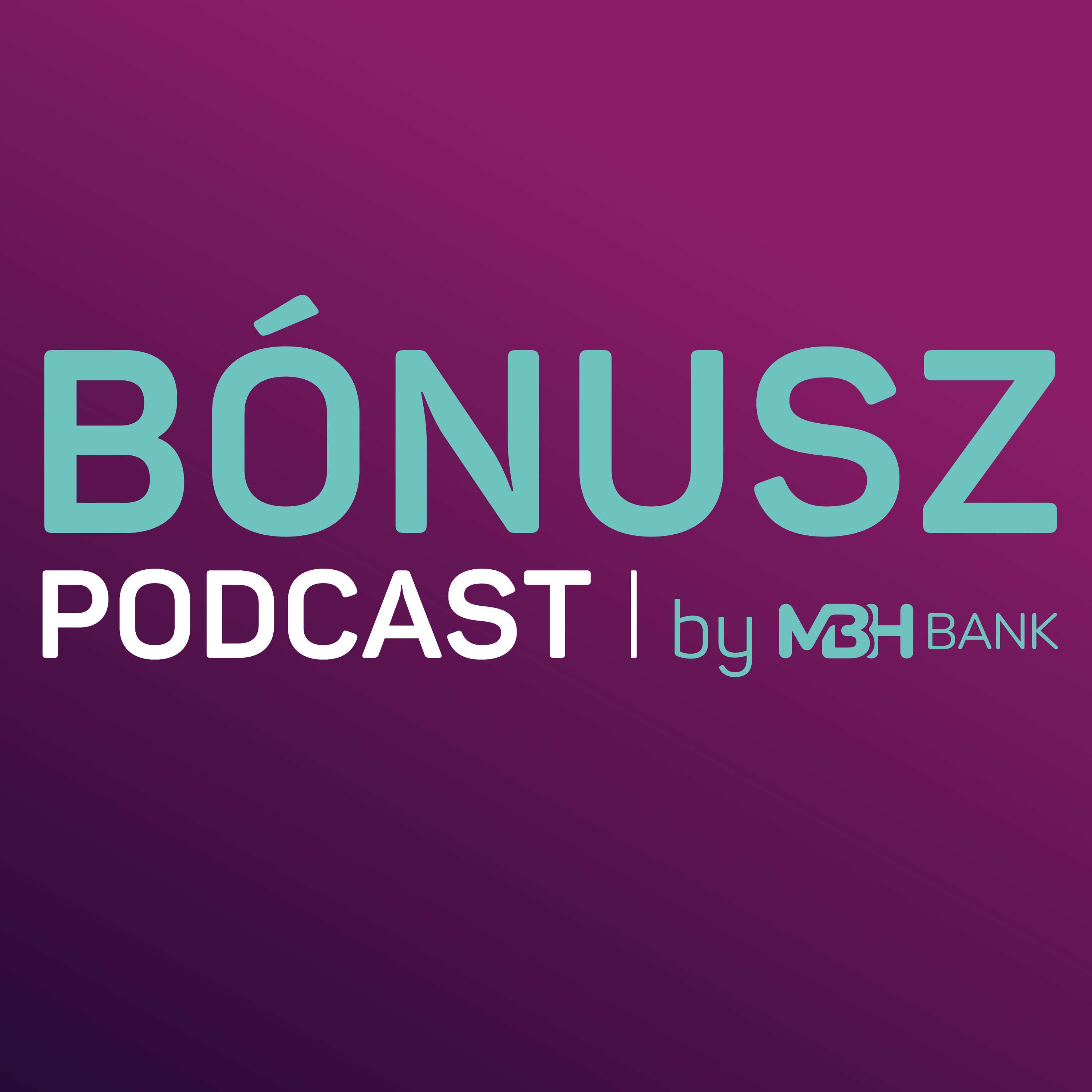 Bónusz Podcast by MBH Bank podcast artwork