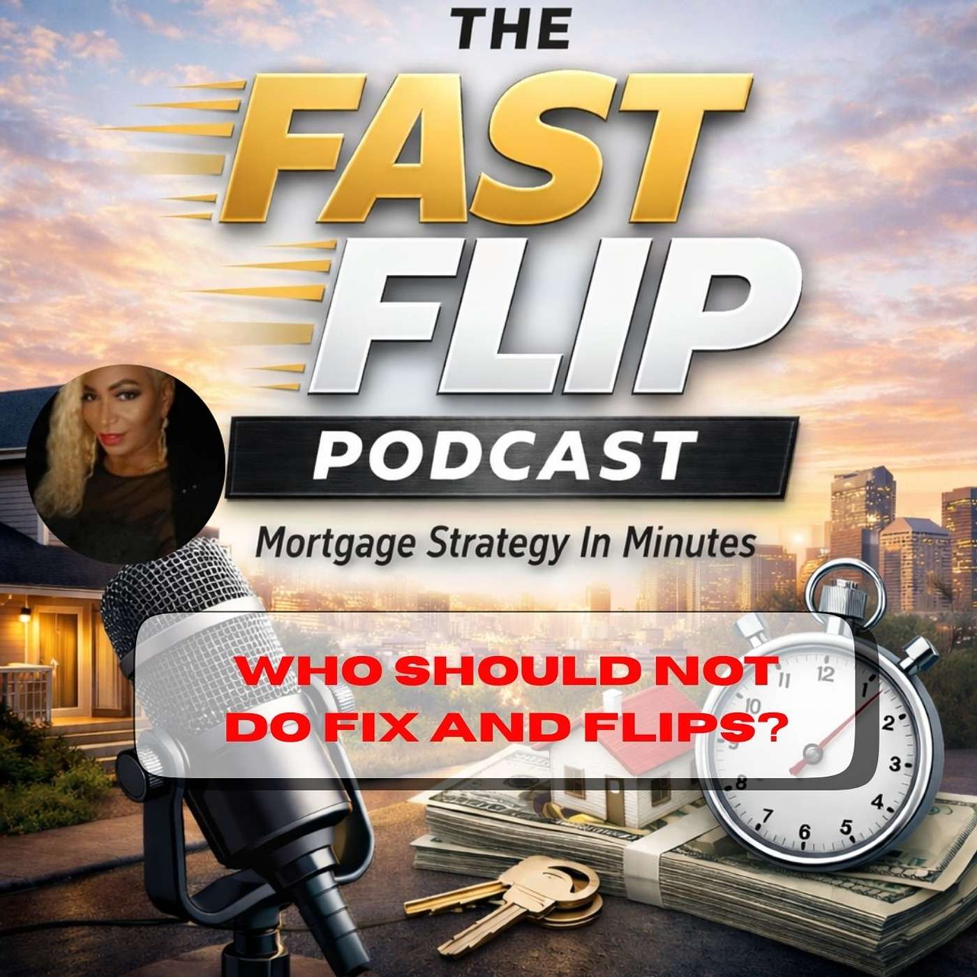 Who Should Not Being Doing Fix and Flips? Being A House Flipper Is Not for Everyone! episode artwork