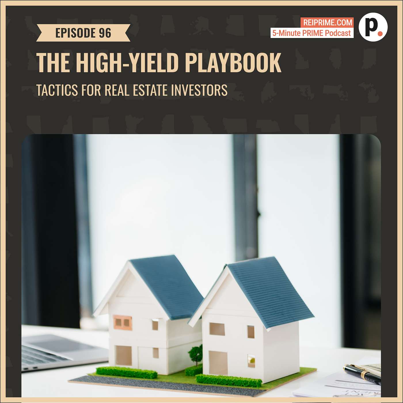 The High-Yield Playbook: Tactics for Real Estate Investors