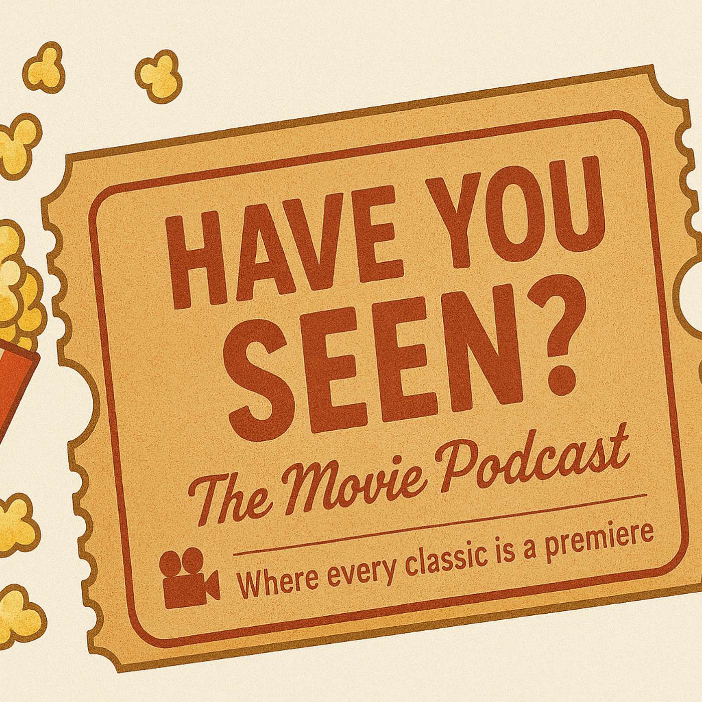 Have You Seen?! The Movie Podcast