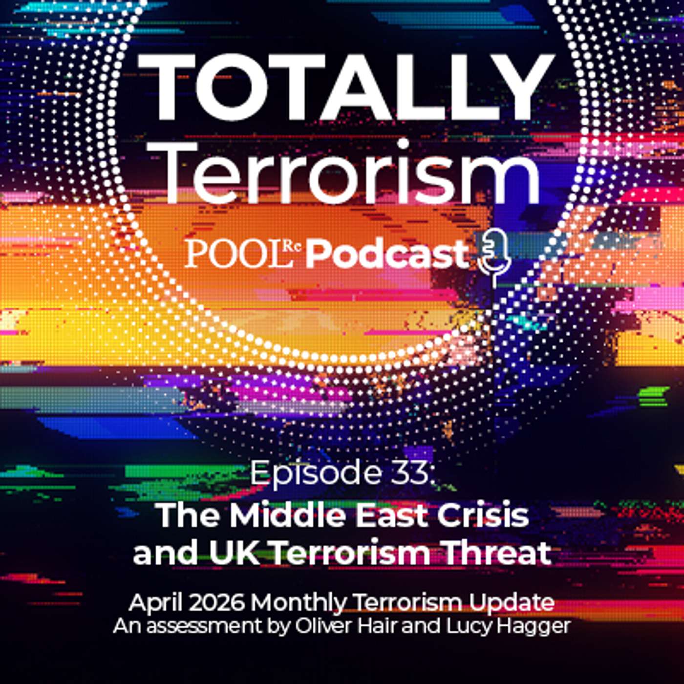 The Middle East Crisis and UK Terrorism Threat - April Monthly Terrorism Update episode artwork