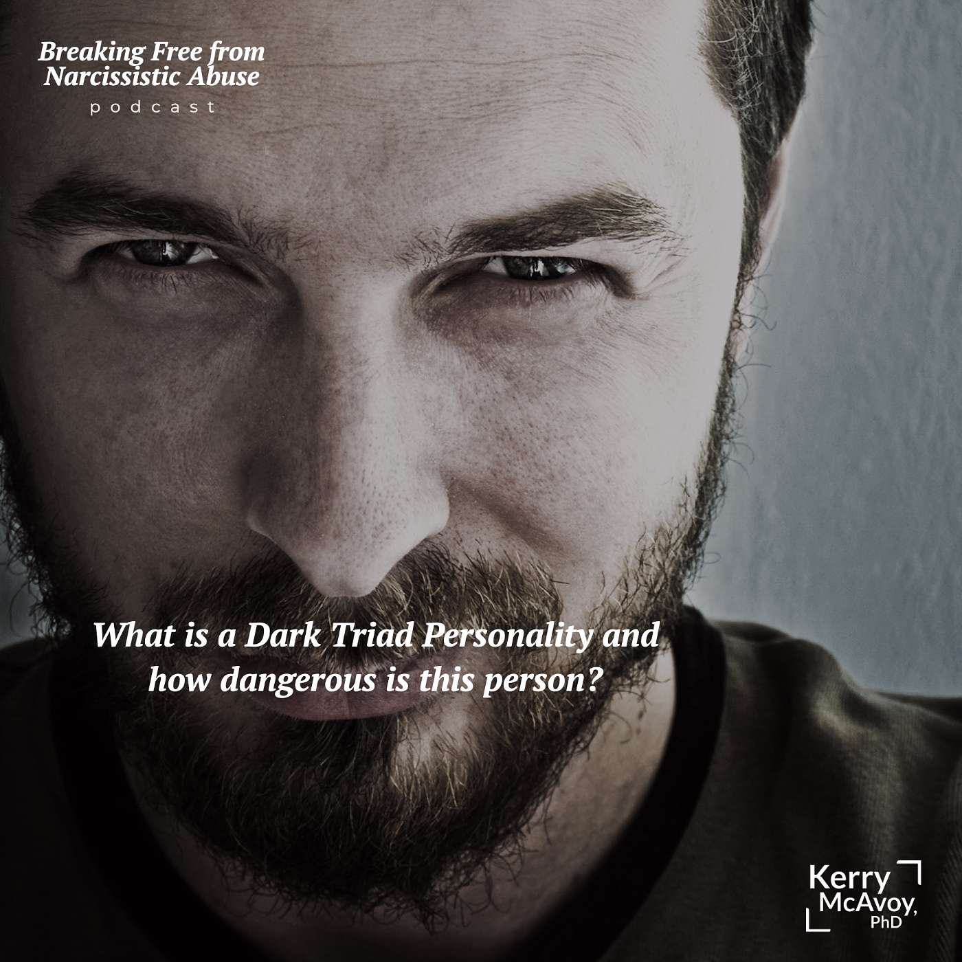 What is a Dark Triad Personality, and how dangerous is this person?