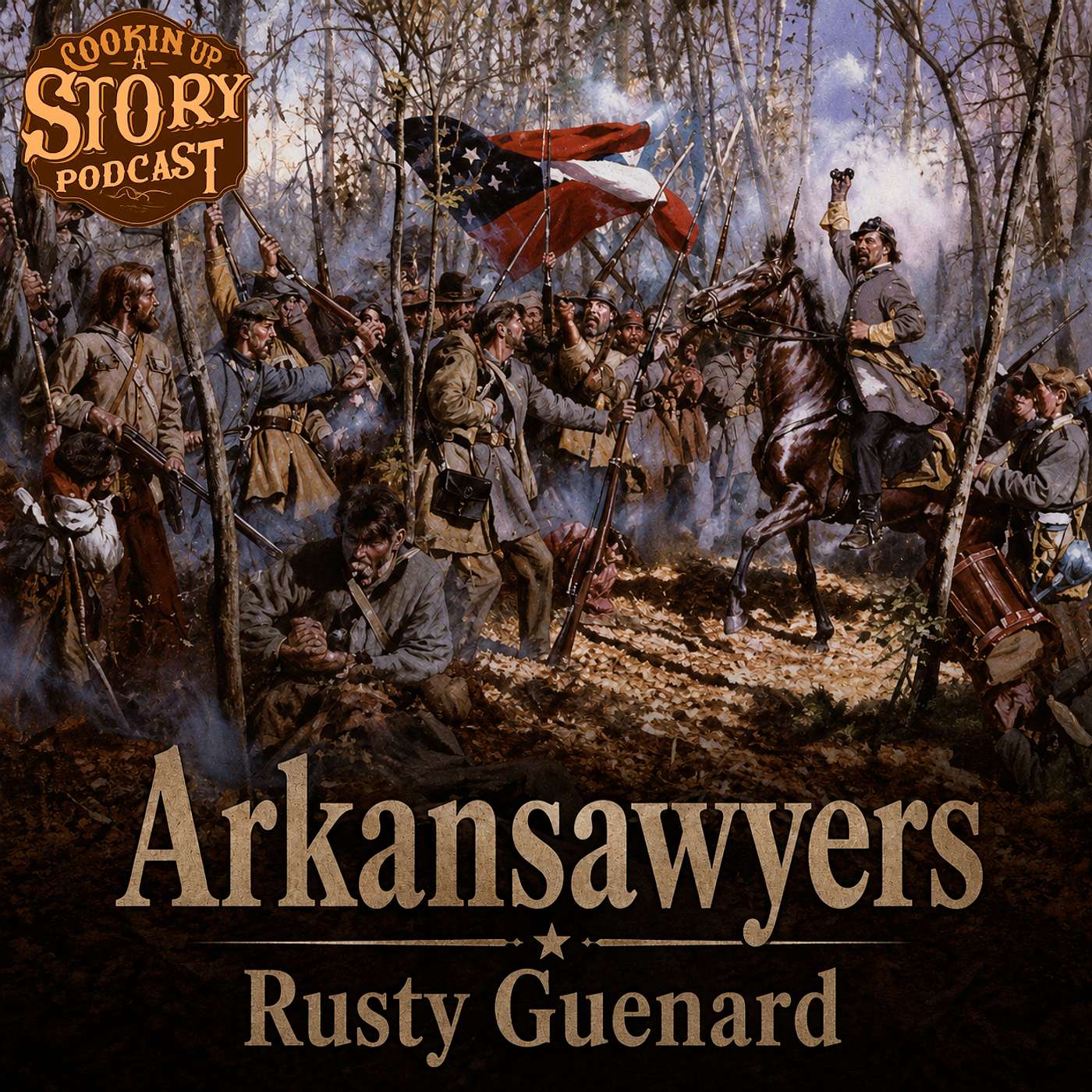 COOKIN' UP A STORY: Arkansawyers - Rusty Guenard episode artwork