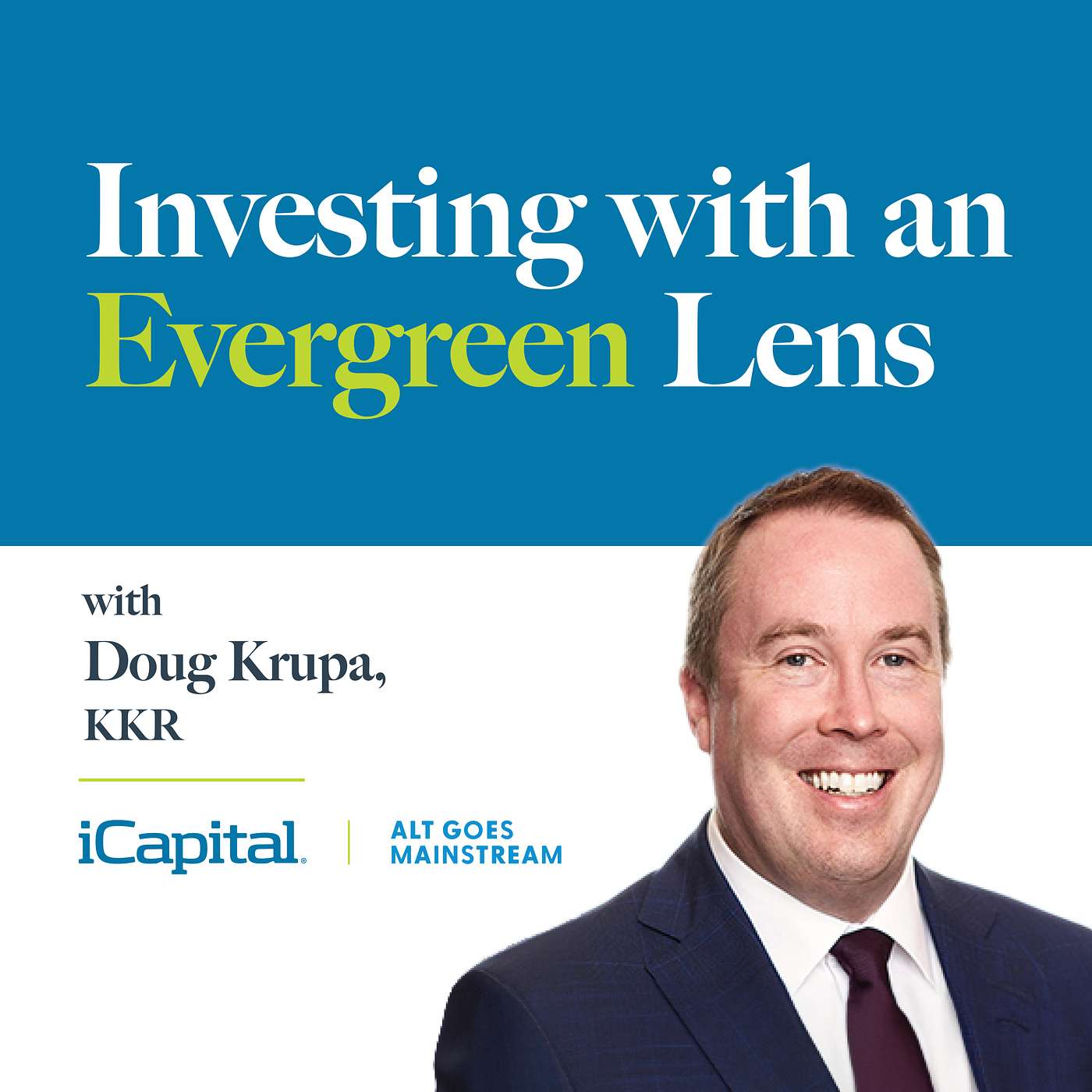 Ep. 2 – KKR: Evergreen Solutions for Private Capital Ep. 2 – KKR: Evergreen Solutions for Private Capital