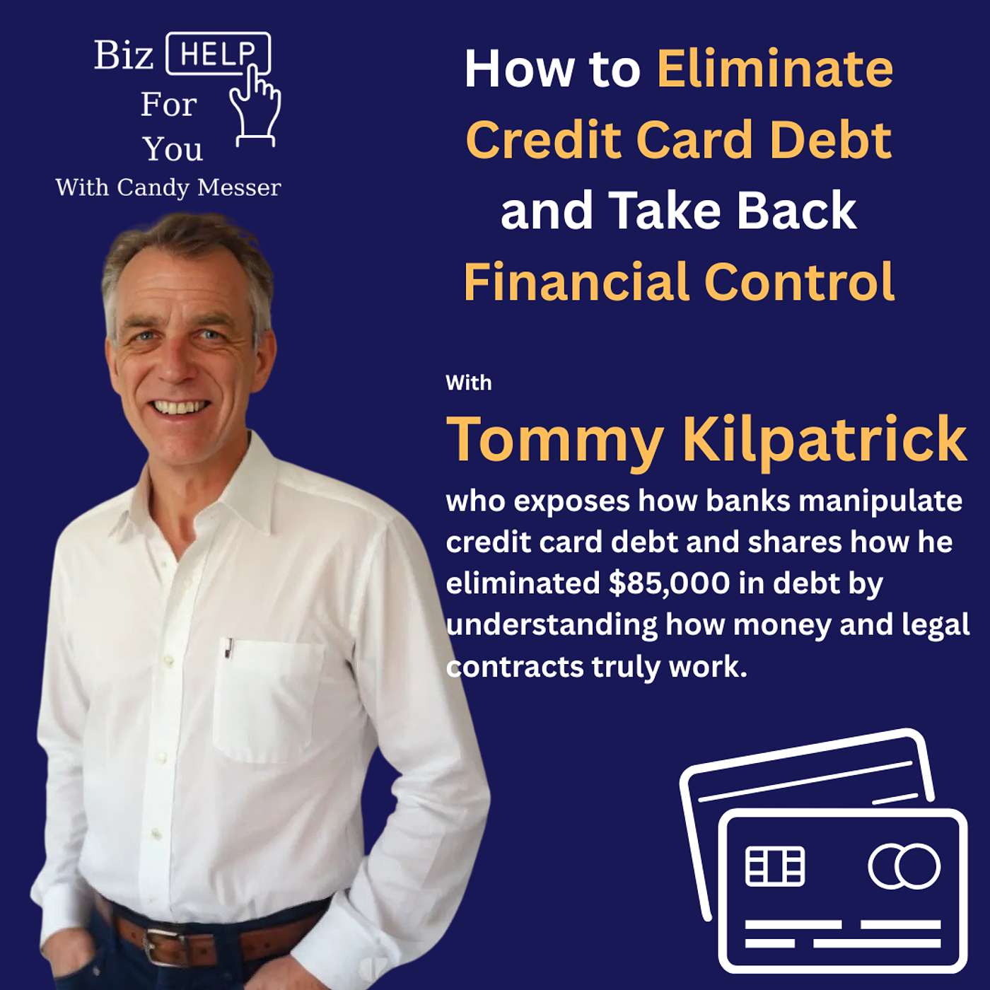 How to Eliminate Credit Card Debt and Take Back Financial Control with Tommy Kilpatrick How to Eliminate Credit Card Debt and Take Back Financial Control with Tommy Kilpatrick
