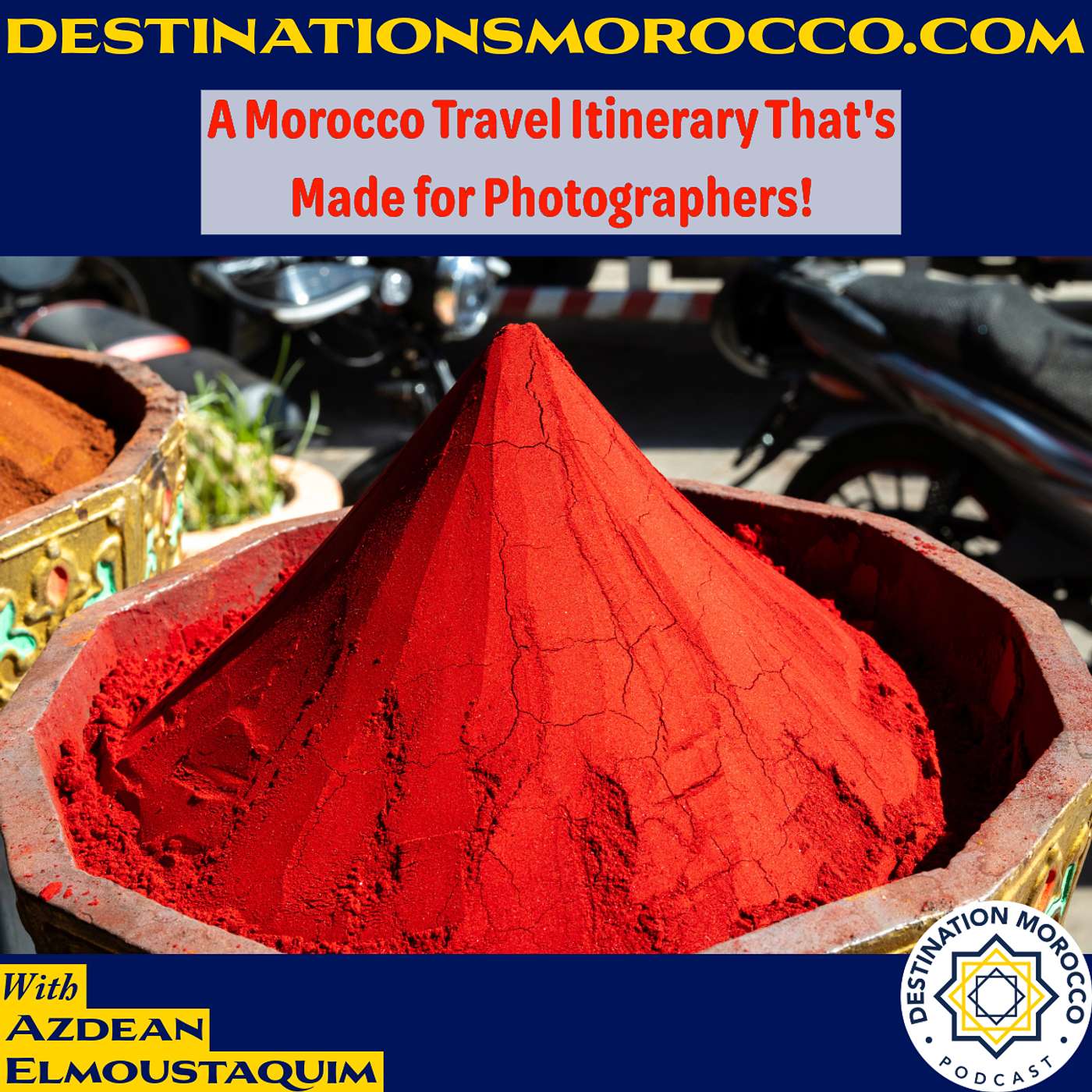 A Morocco Travel Itinerary That's Made for Photographers!