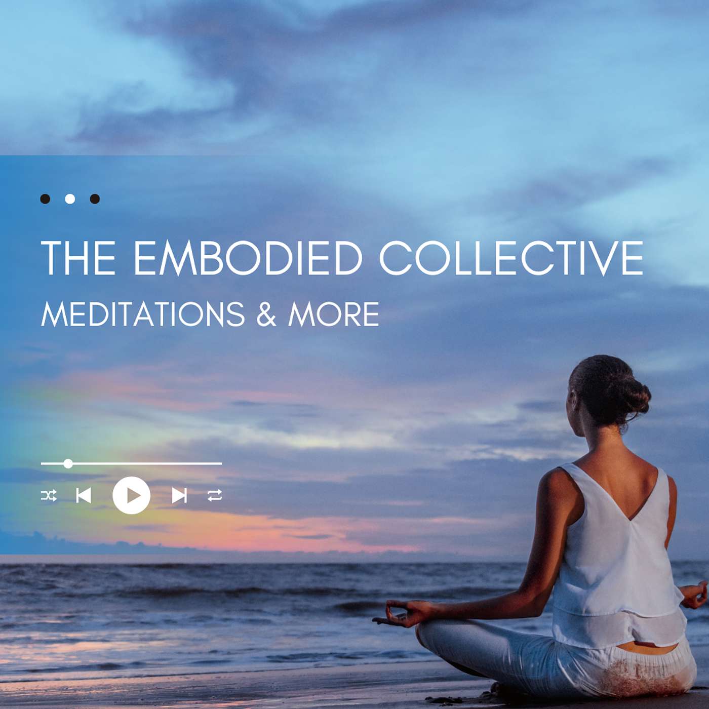 The Embodied Collective: Meditations & More