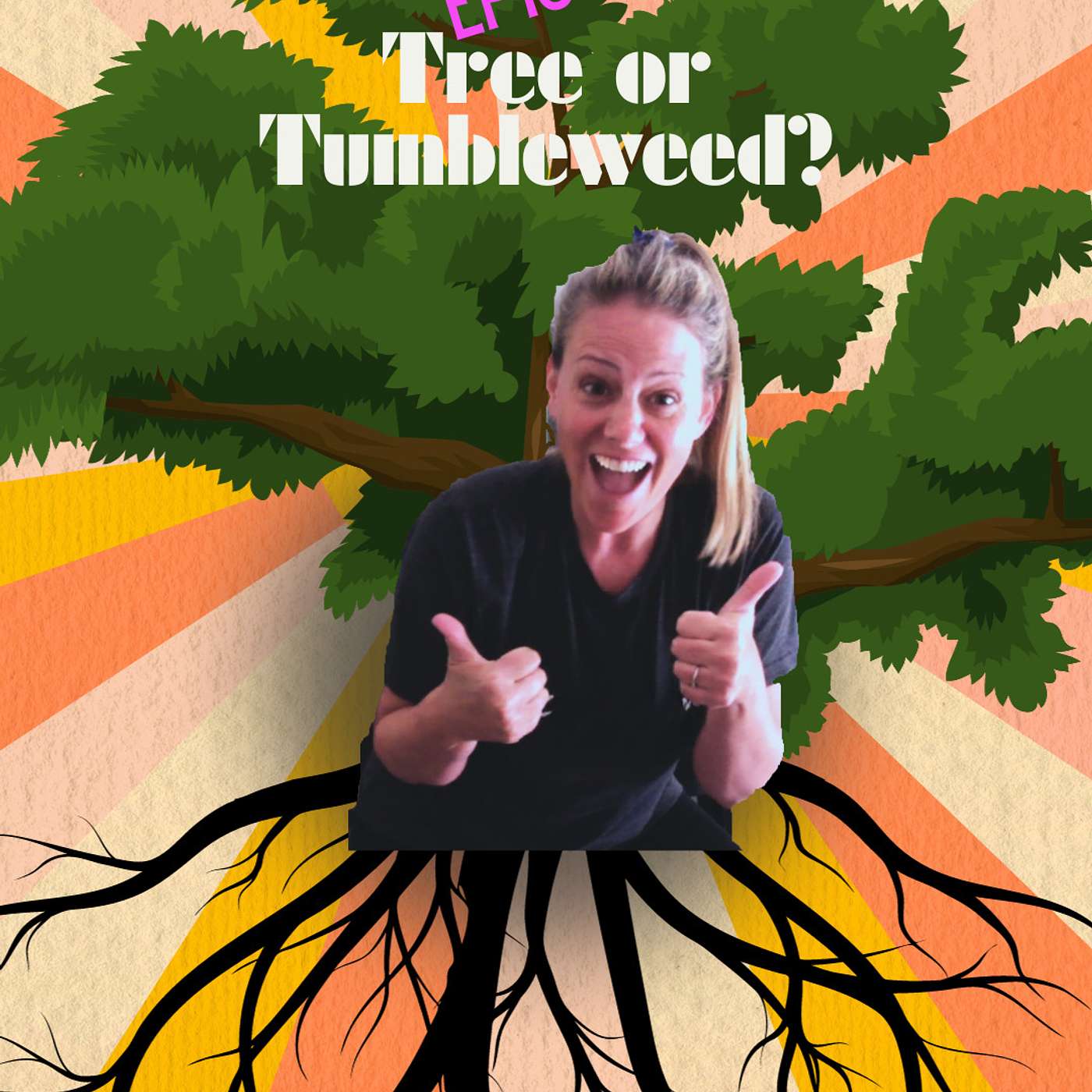 Are we to be Trees or Tumbleweeds?