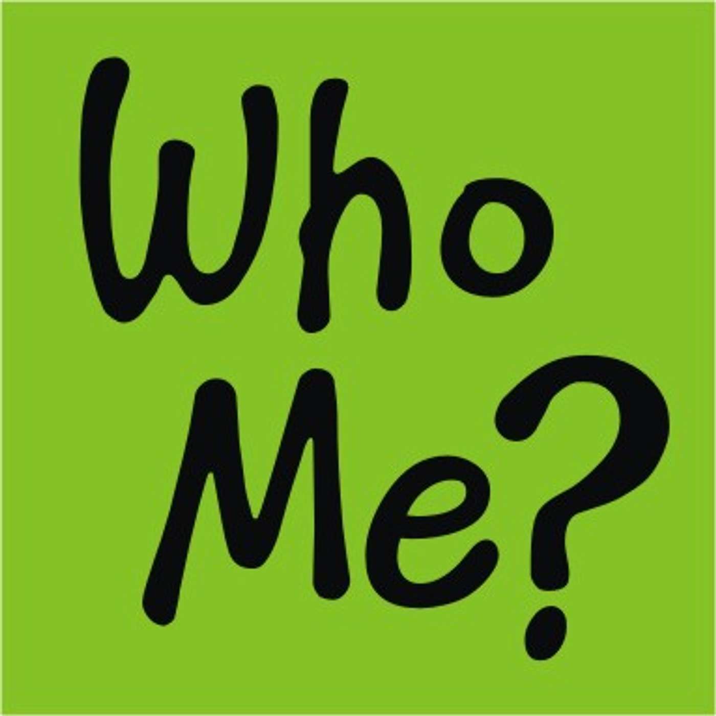 Episode 2190 - You can't mean me?