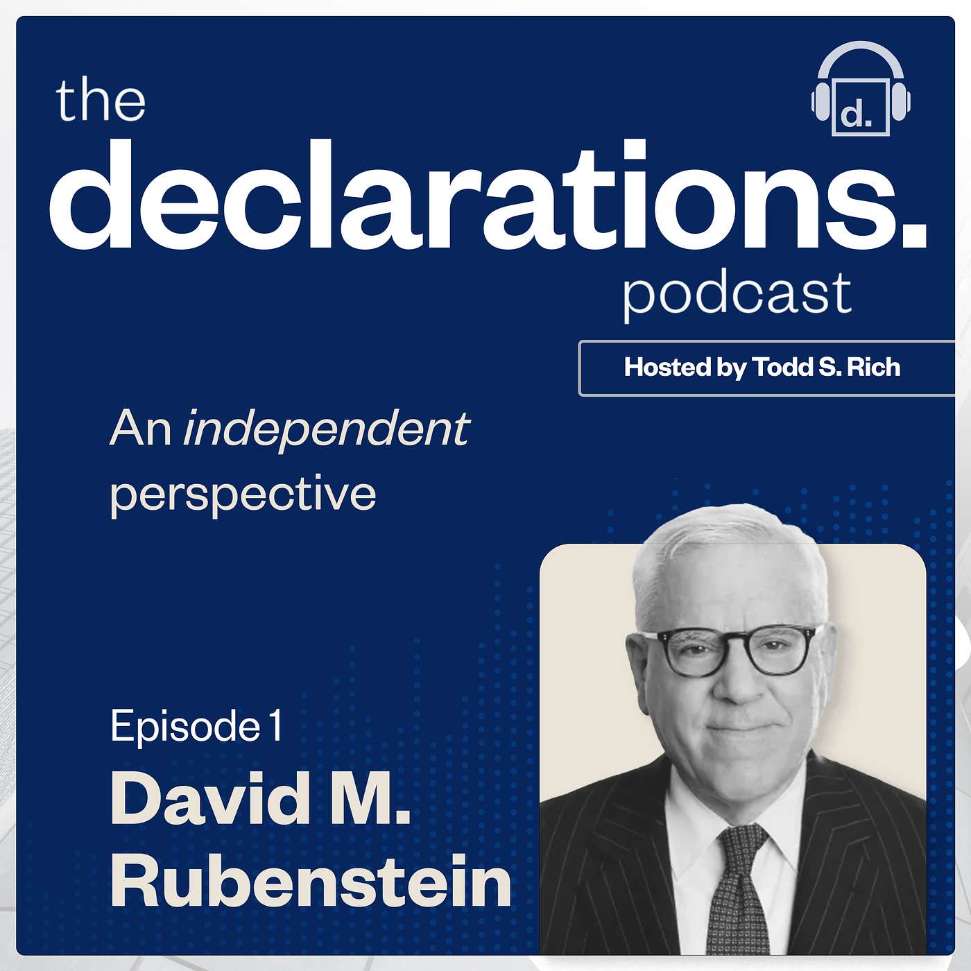the declarations. podcast with Host Todd S. Rich