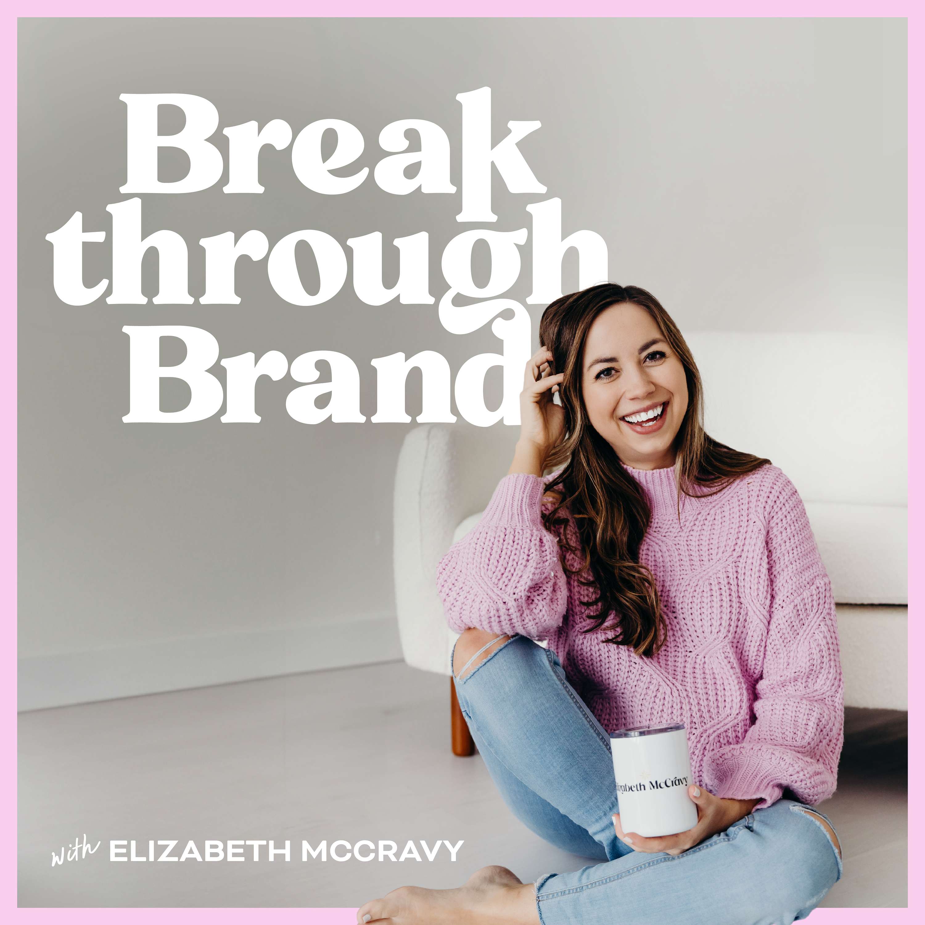 Breakthrough Brand Podcast - Online Business Growth, Website Design Strategies, Grow a Podcast, Motherhood and Business, Passive Income, Christian Faith, Showit Templates Artwork