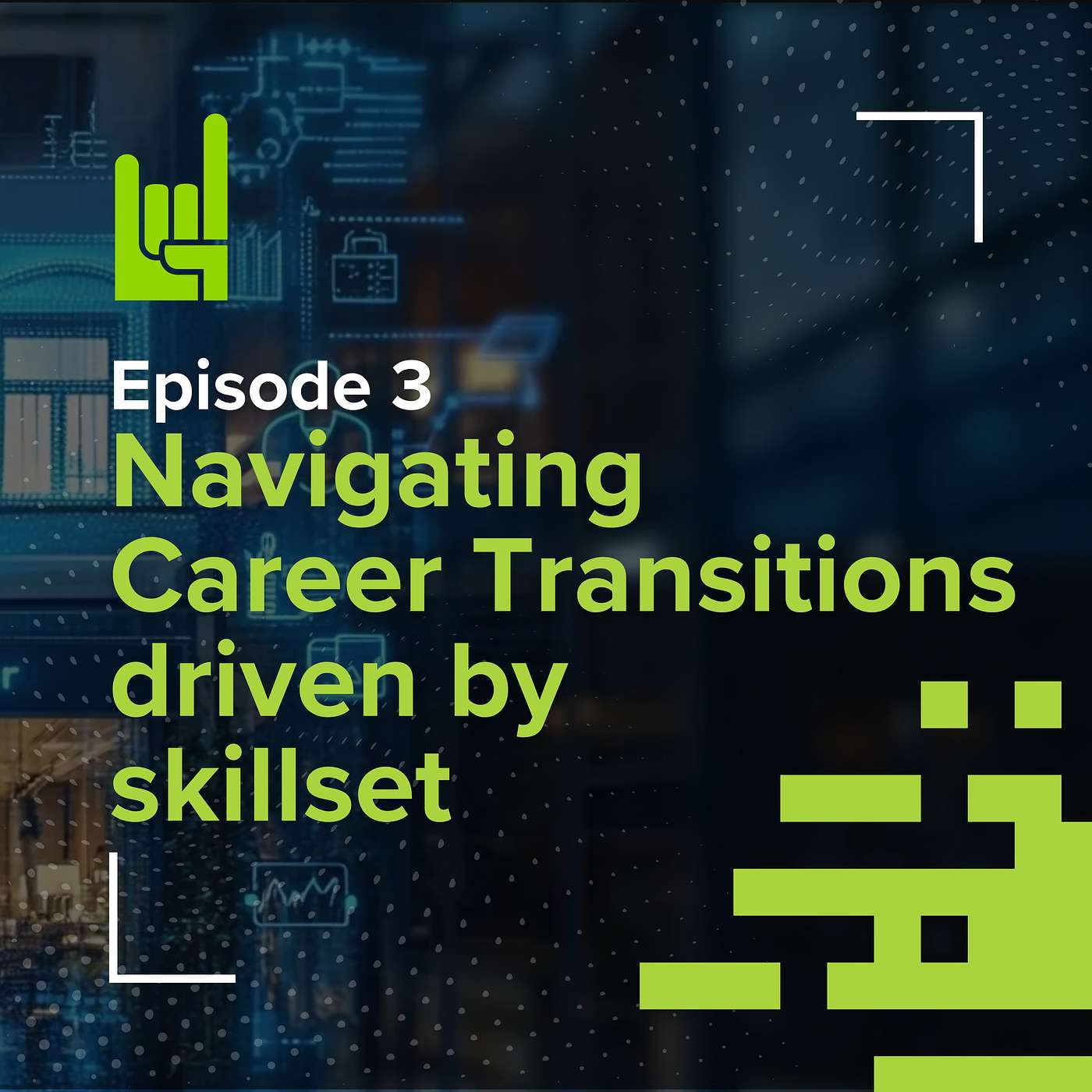 S01E03 • Navigating Career Transitions driven by skillset not labels