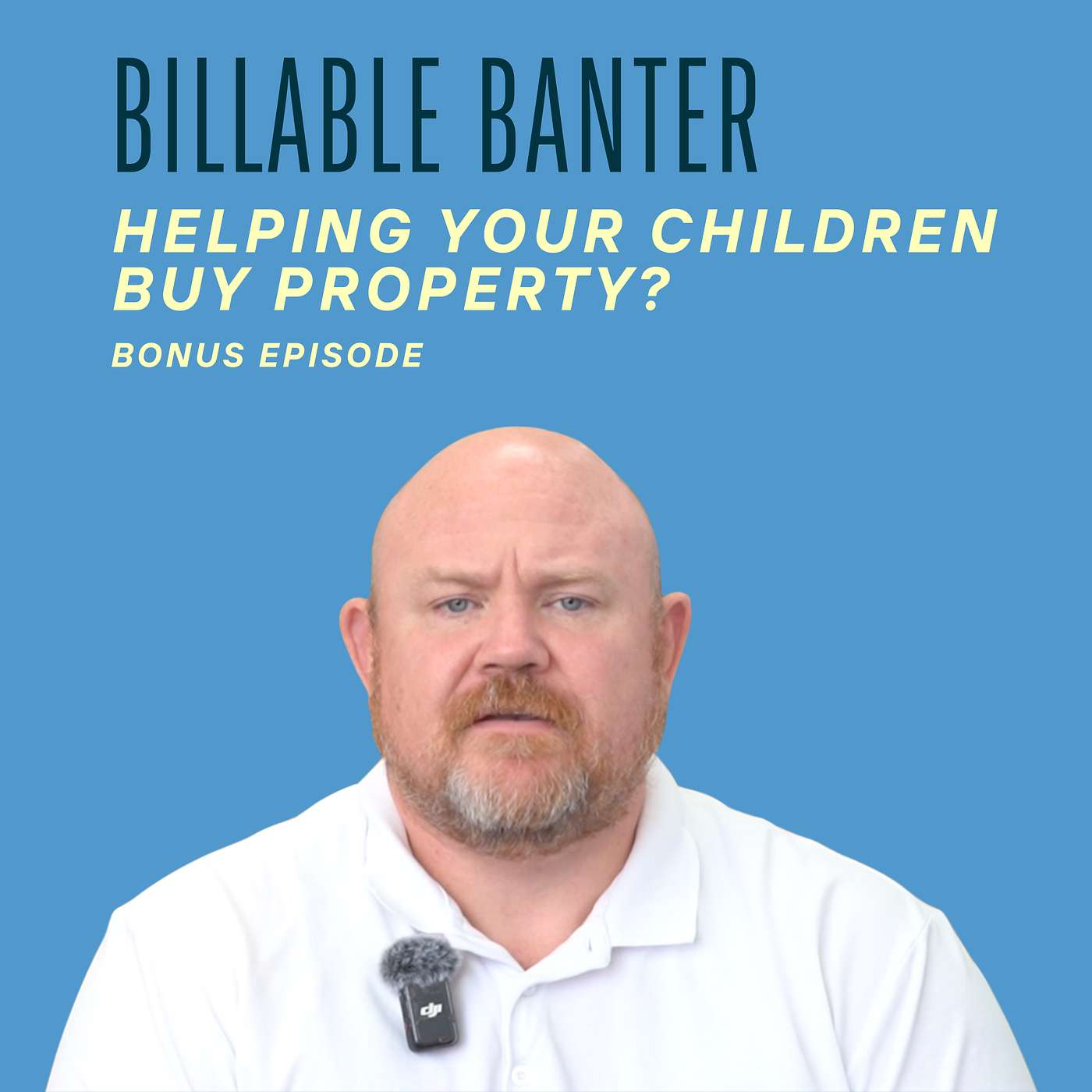 Bonus Episode: Helping Your Children Buy Property – Gift or Loan?