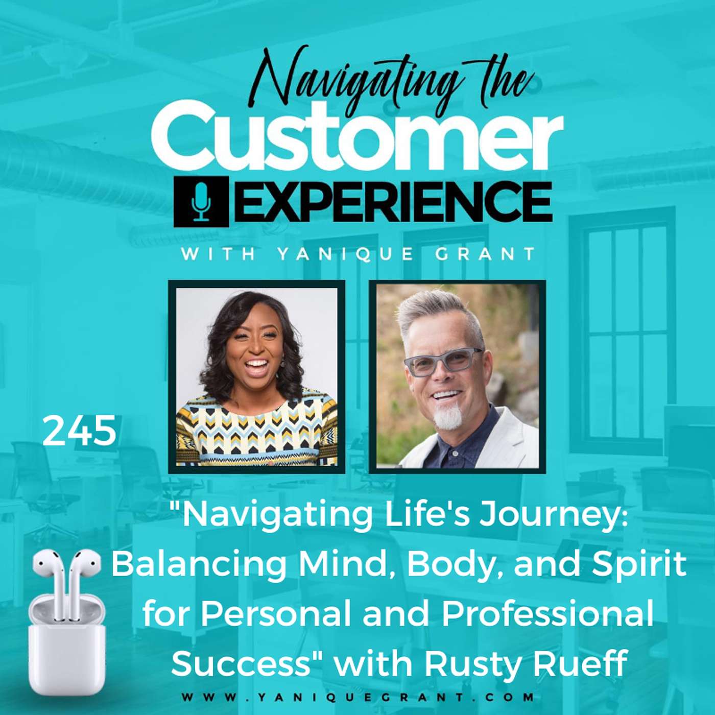 cover of episode 245: Navigating Life's Journey: Balancing Mind, Body, and Spirit for Personal and Professional Success with Rusty Rueff