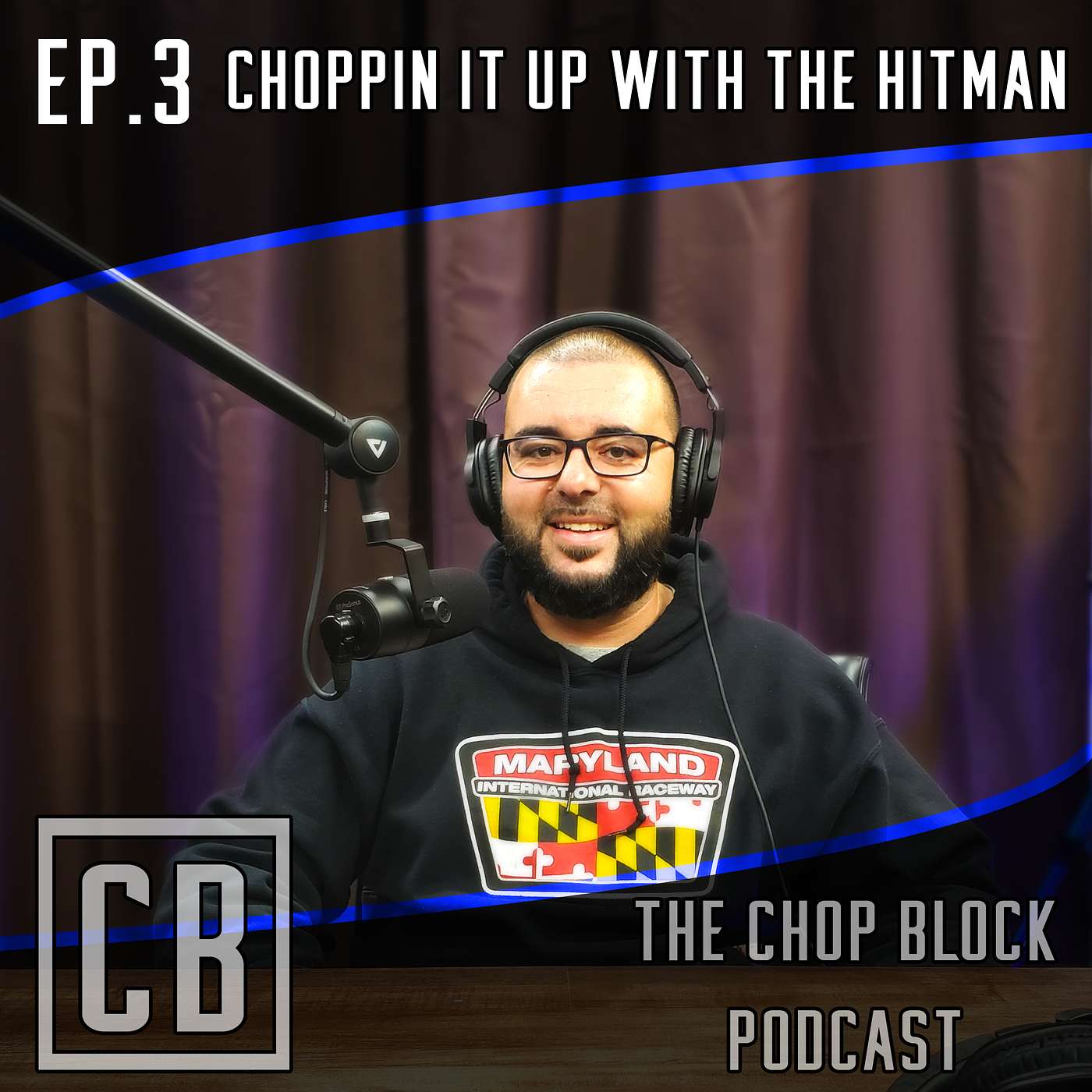 Ep.3 Choppin it up with the Hitman
