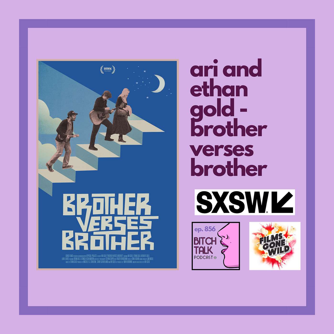 SXSW 2025 - Brother Verses Brother with Ari and Ethan Gold