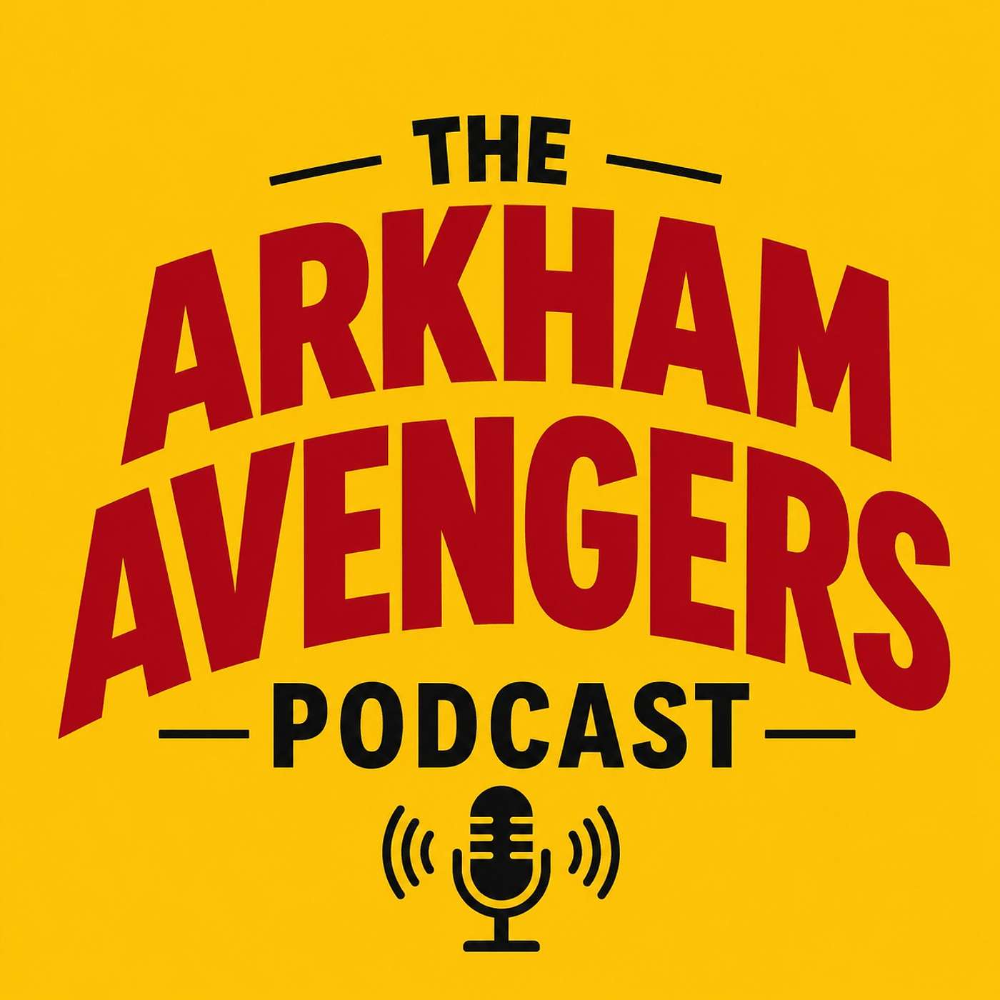 The Arkham Avengers Podcast