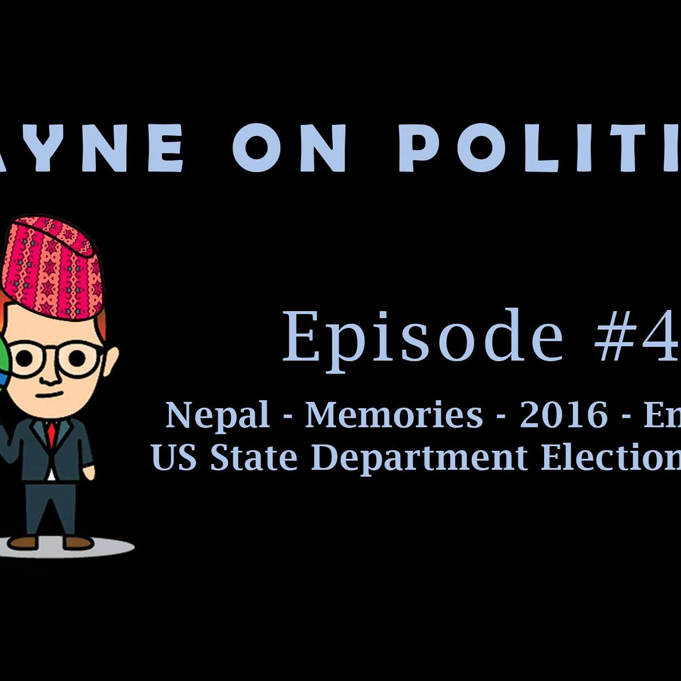 Nepal - Memories - 2016 - Emerson - US State Department Election Project | Payne on Politics Nepal - Memories - 2016 - Emerson - US State Department Election Project | Payne on Politics