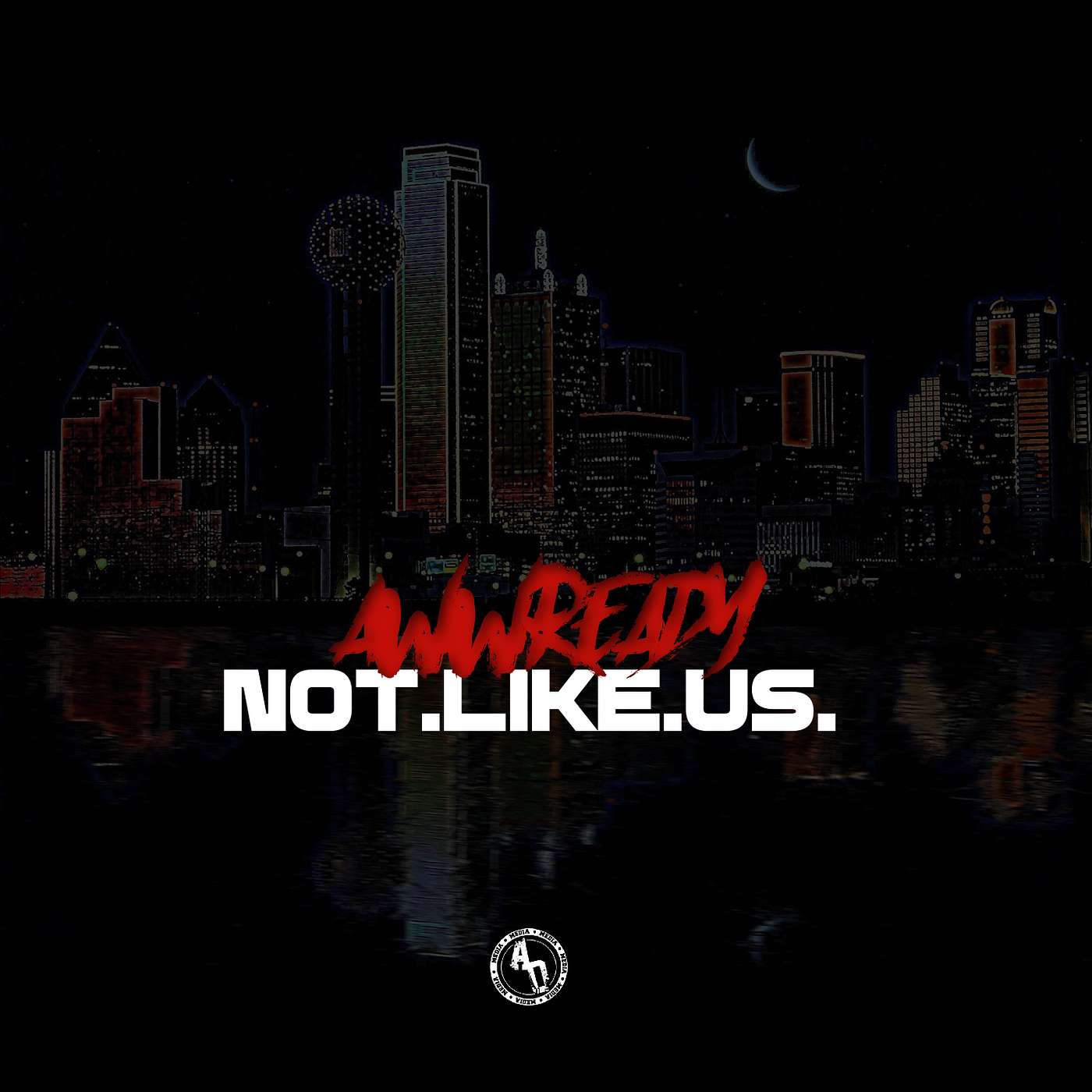 The Awwready Not Like Us Podcast cover art