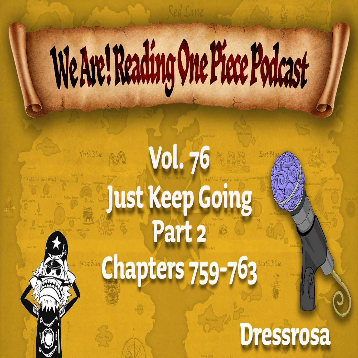 We Are! Reading One Piece Podcast Episode 99: Volume 76 – Just Keep Going Part 2 We Are! Reading One Piece Podcast Episode 99: Volume 76 – Just Keep Going Part 2