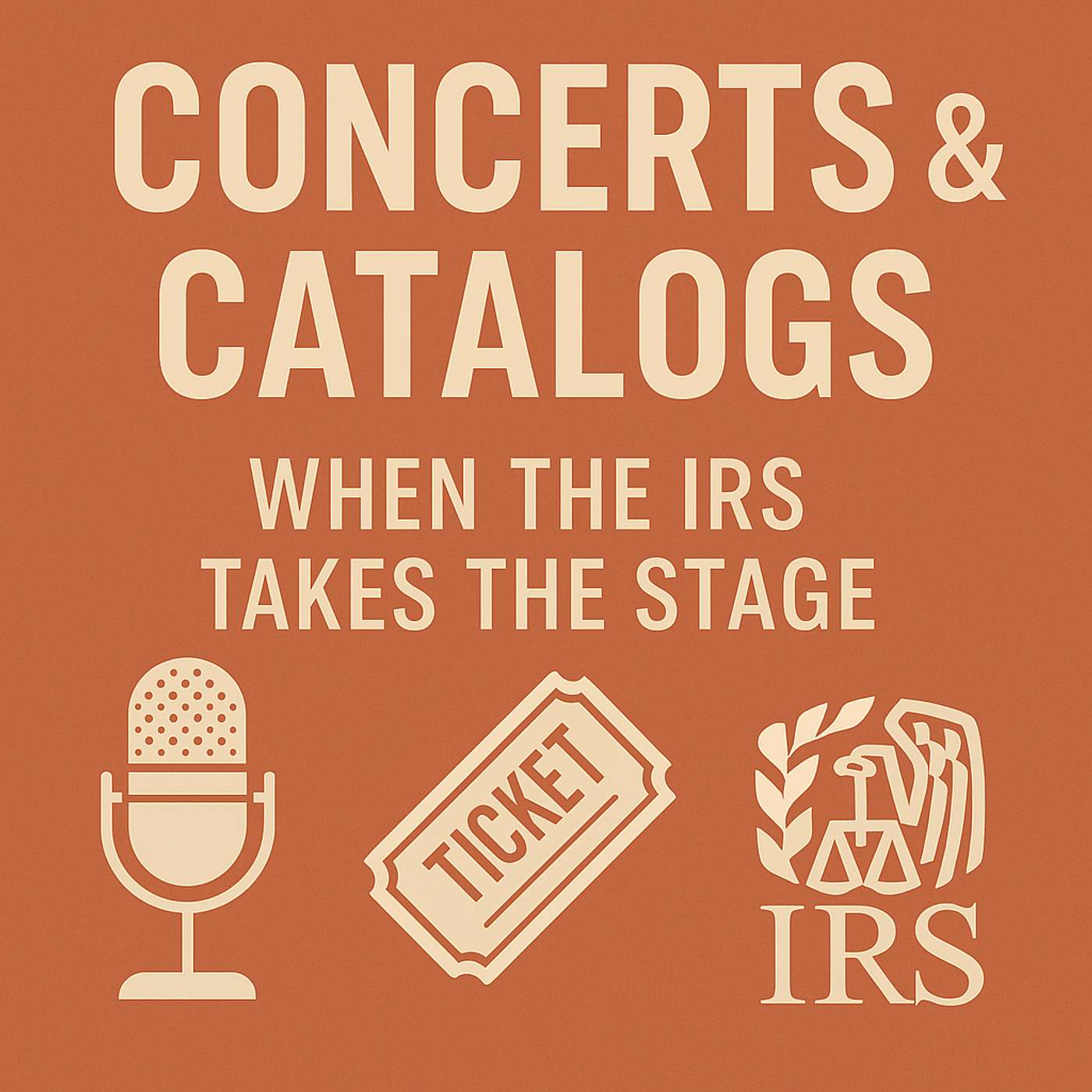 Concerts and Catalogs: When the IRS Takes the Stage episode artwork