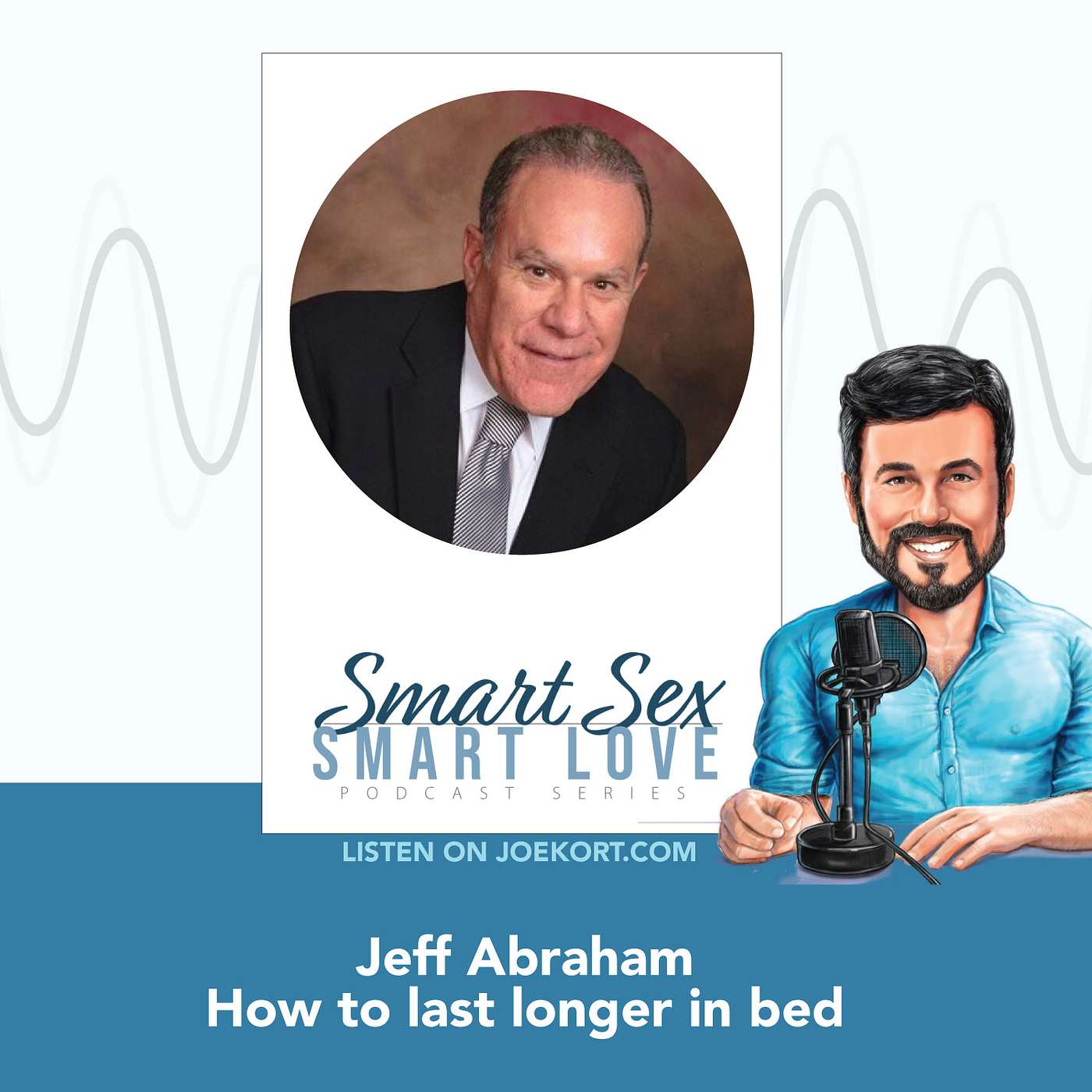 Jeff Abraham on how to last longer in bed