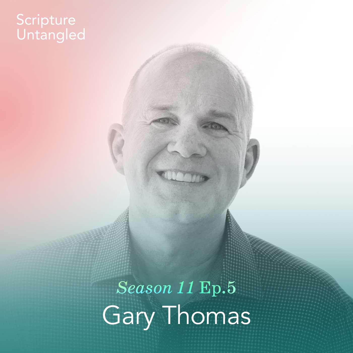 Season 11: Episode 5 | Gary Thomas | How Does Scripture Renew Our Minds?