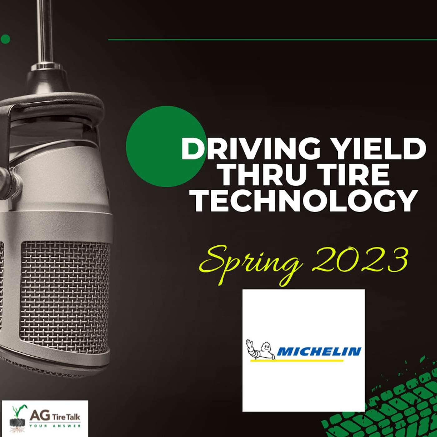 AG Tire Talk’s Driving Yield thru Tire Technology