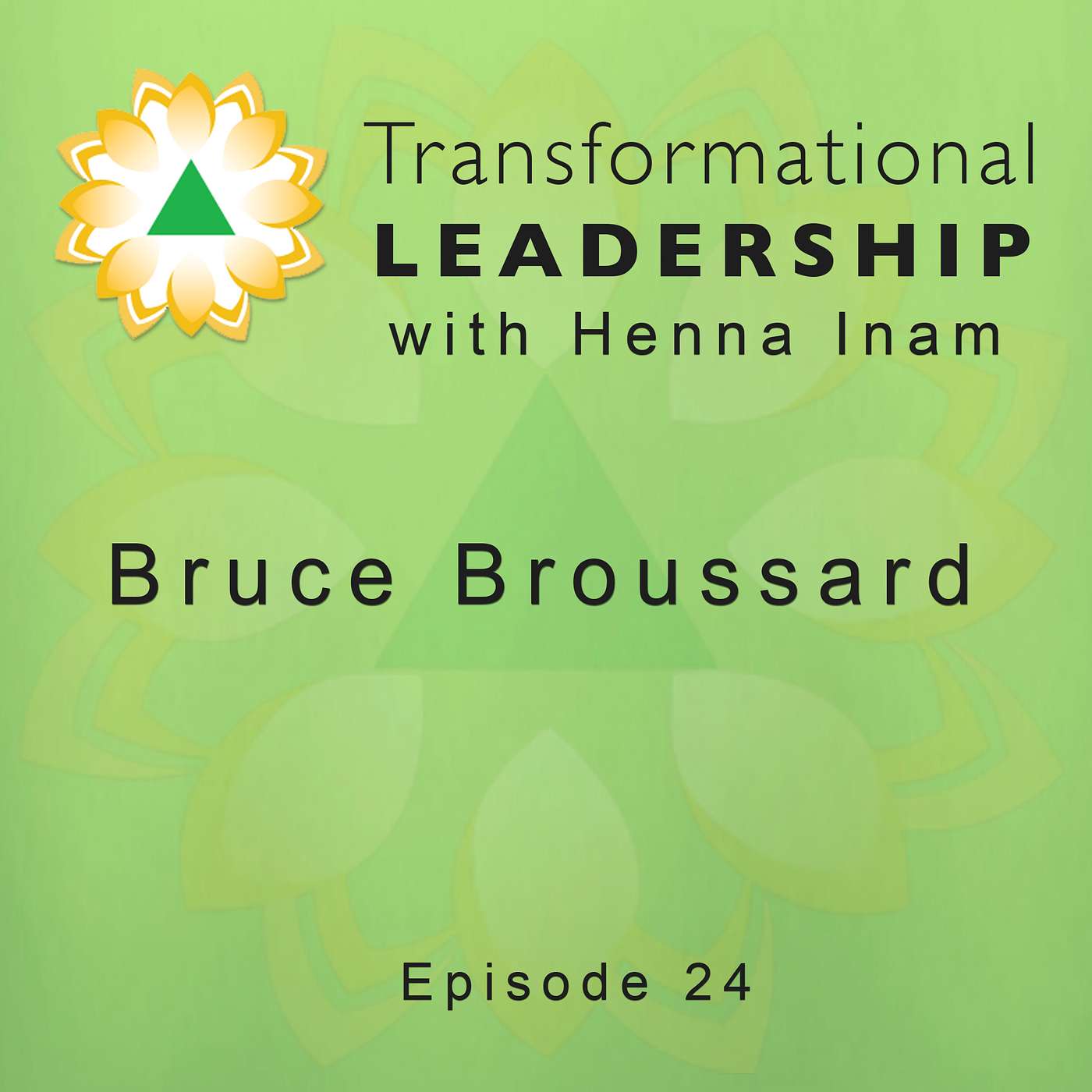 Transformational Leadership with Henna Inam