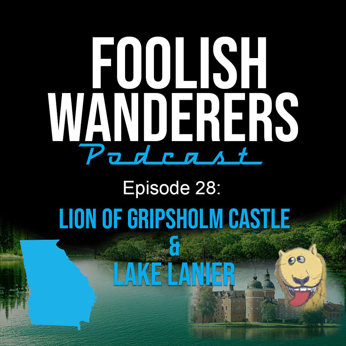 Ep 28. Lion of Gipsholm Castle and the Haunting History of Lake Lanier episode artwork