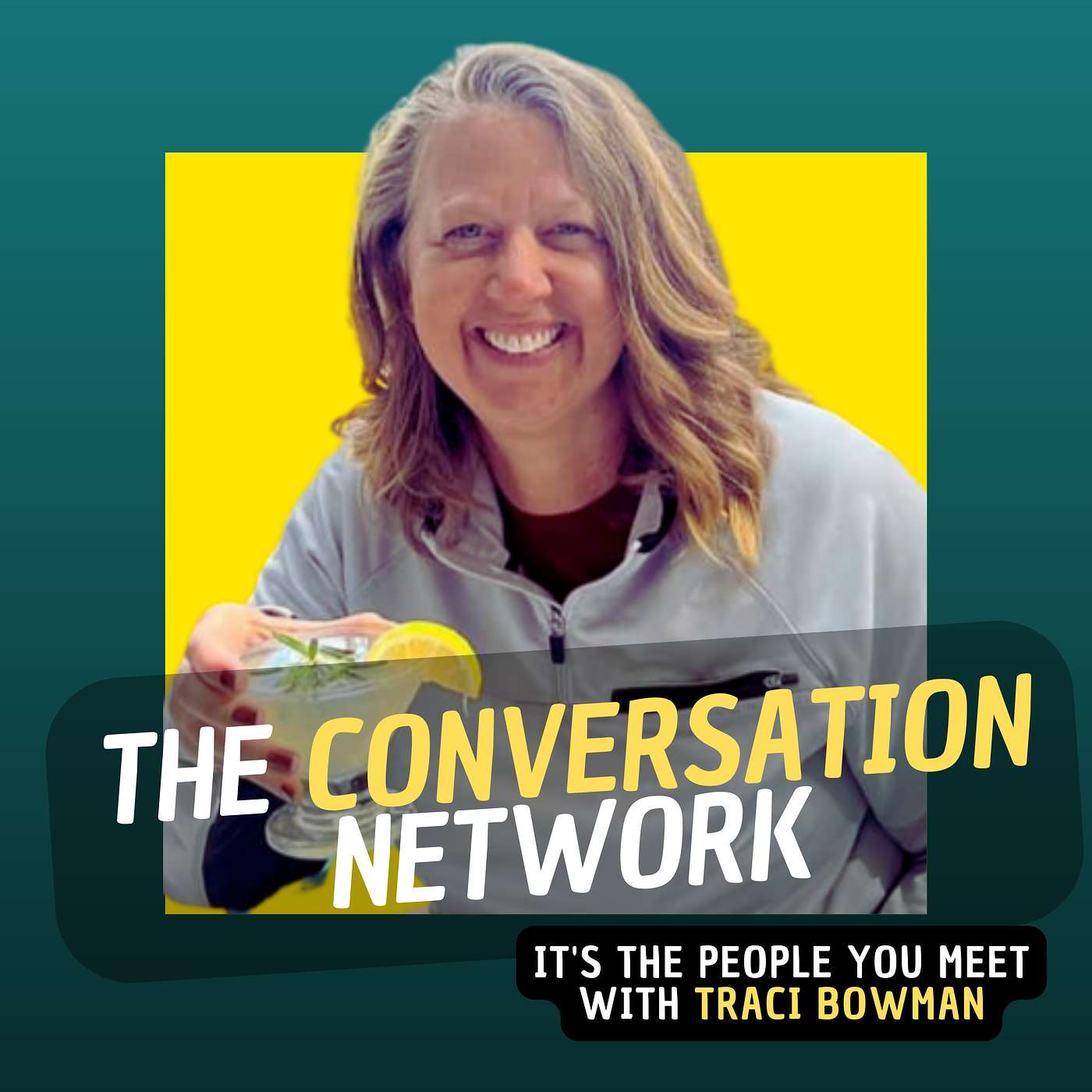 Episode 25: It's The People You Meet with Traci Bowman