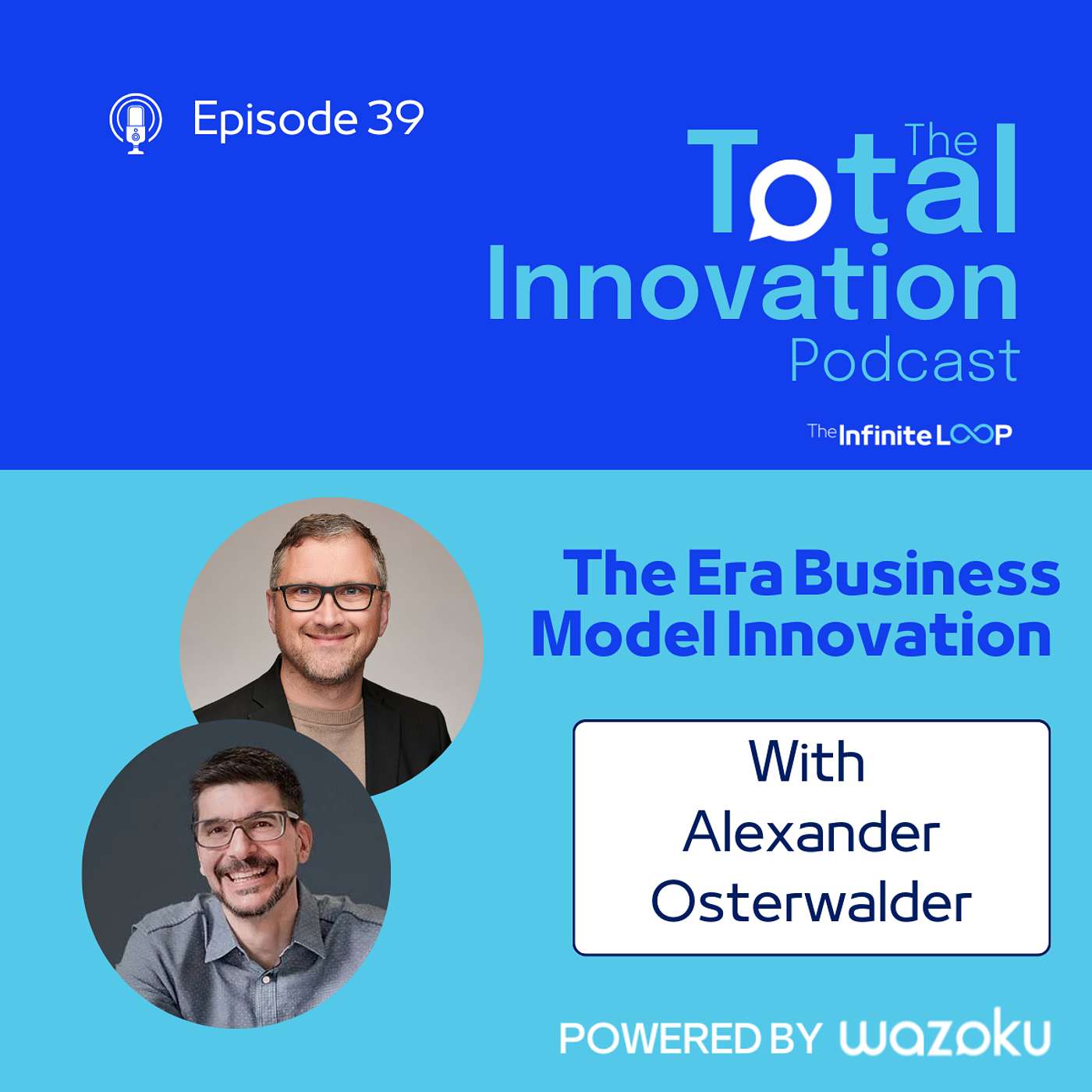 39. Alexander Osterwalder - The Era Business Model Innovation