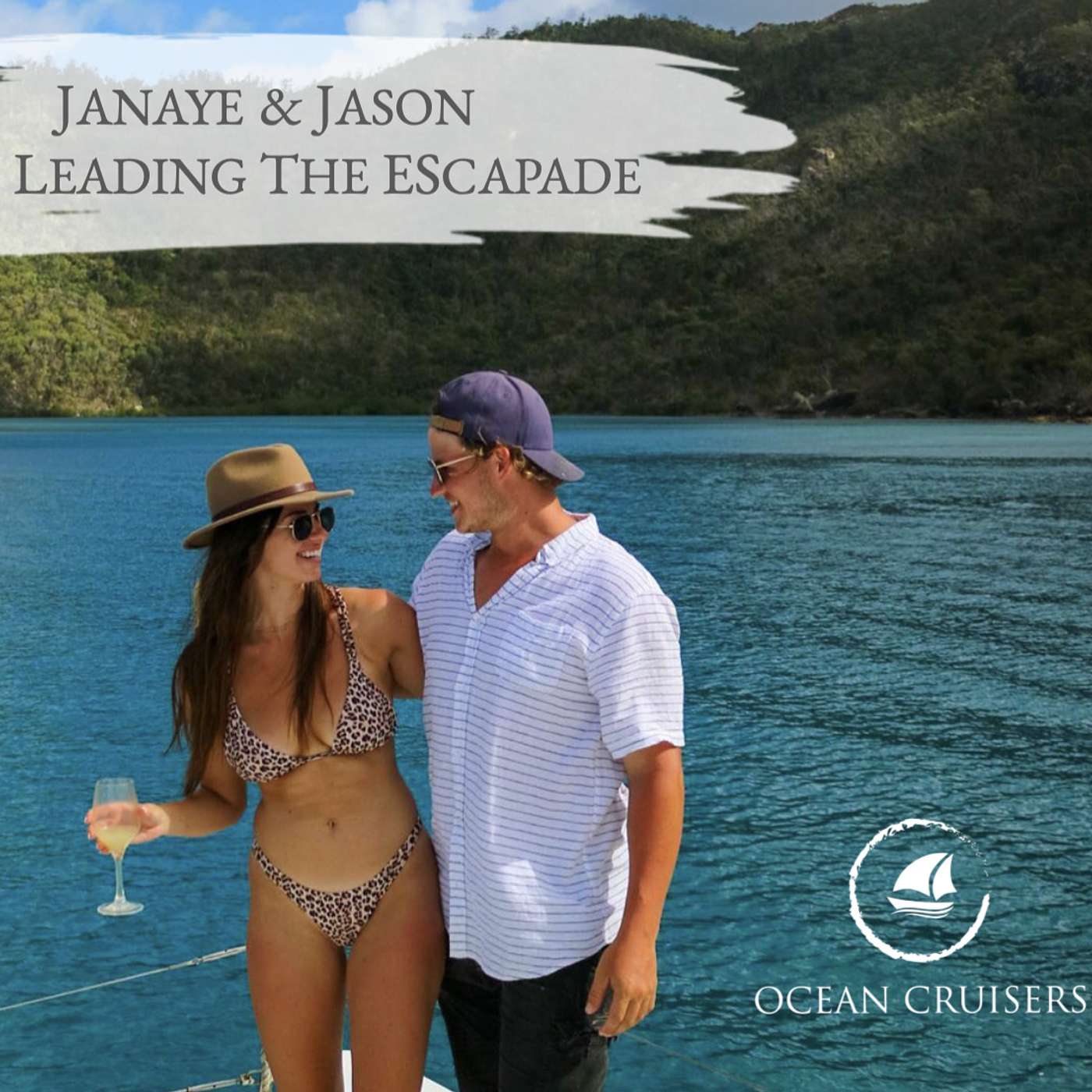 Janaye & Jason, Leading the Escapade - Sailing - The Ocean Cruisers Podcast - Chat 39