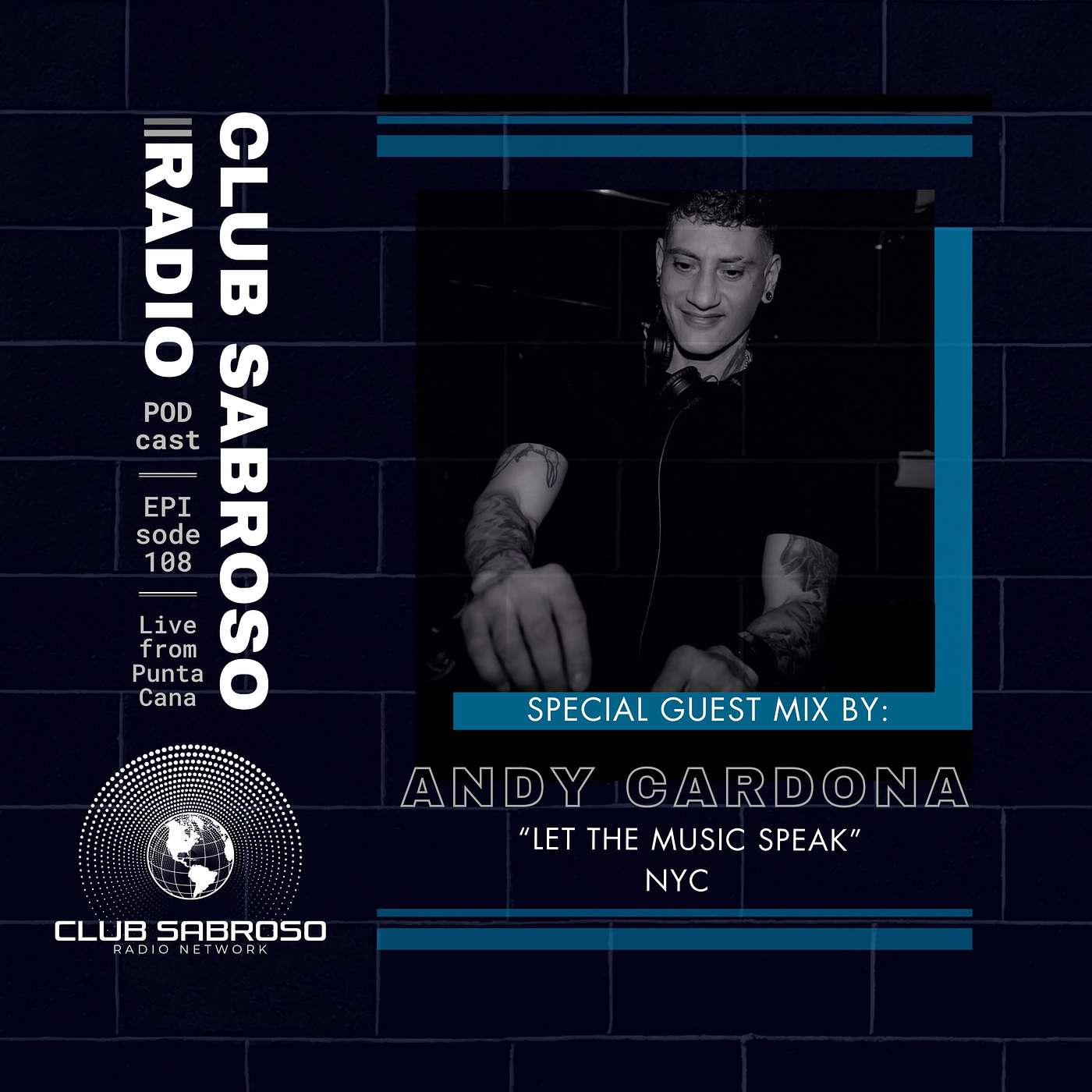 EP108: Guest Mix by: Andy Cardona (Latin Tech House)