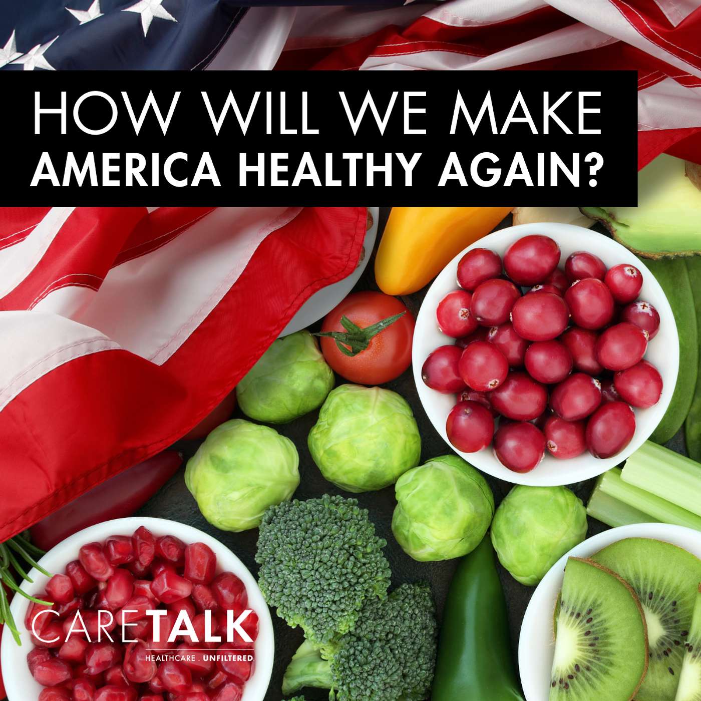 How Will We Make America Healthy Again?