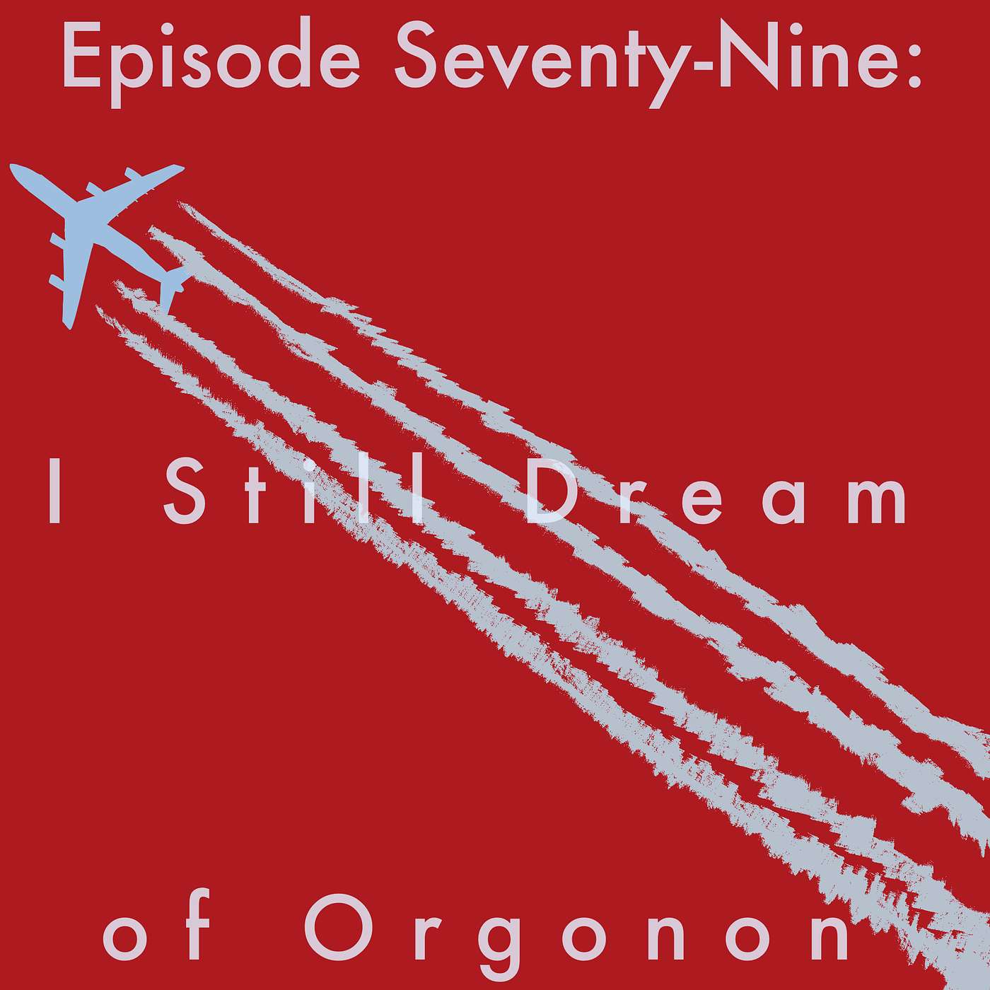 79: I Still Dream of Orgonon episode artwork