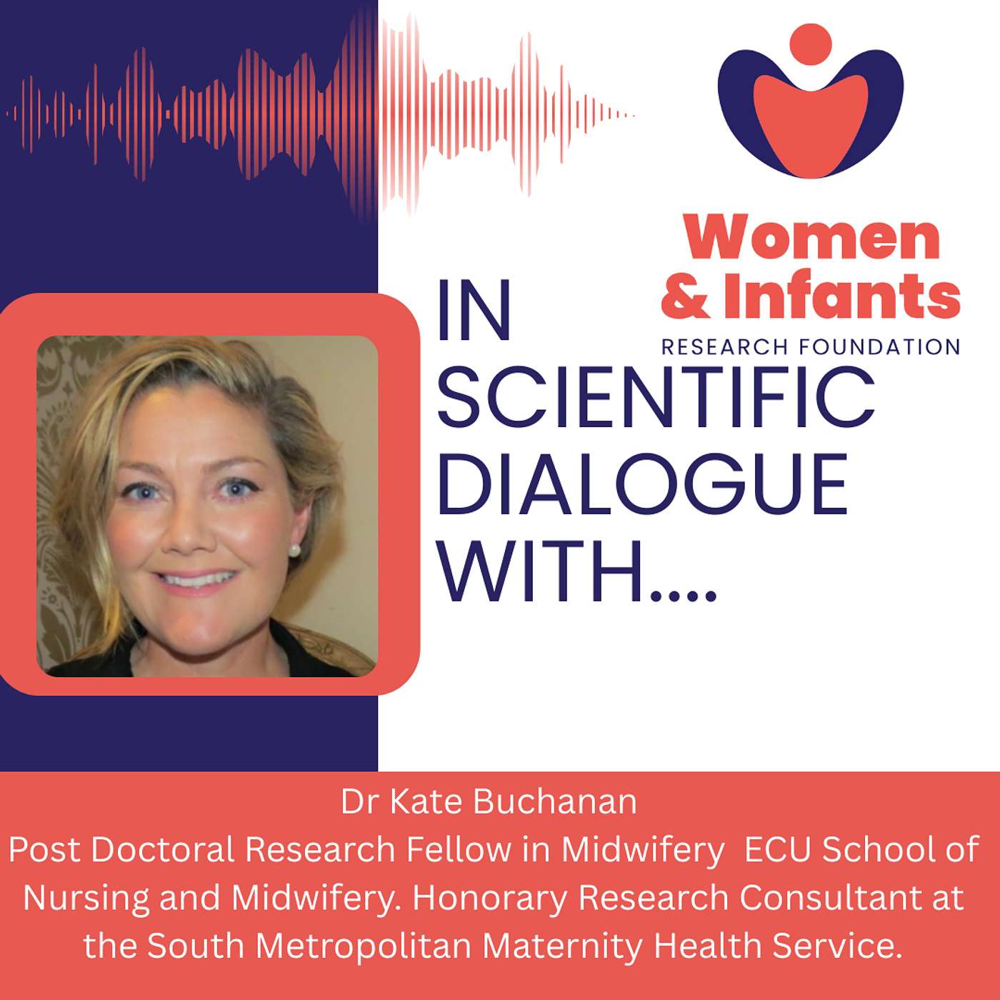#5 In Scientific Dialogue With...Dr Kate Buchanan, Post Doctoral Research Fellow in Midwifery at ECU School of Nursing and Midwifery