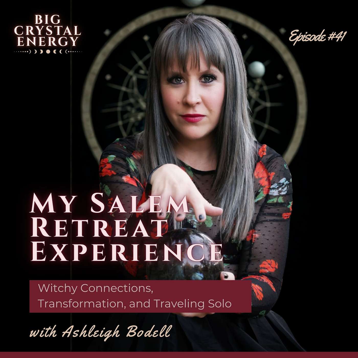 Self-Improvement with Crystals, Curiosities, Magic and Beyond - Big Crystal Energy Podcast with Ashleigh Bodell