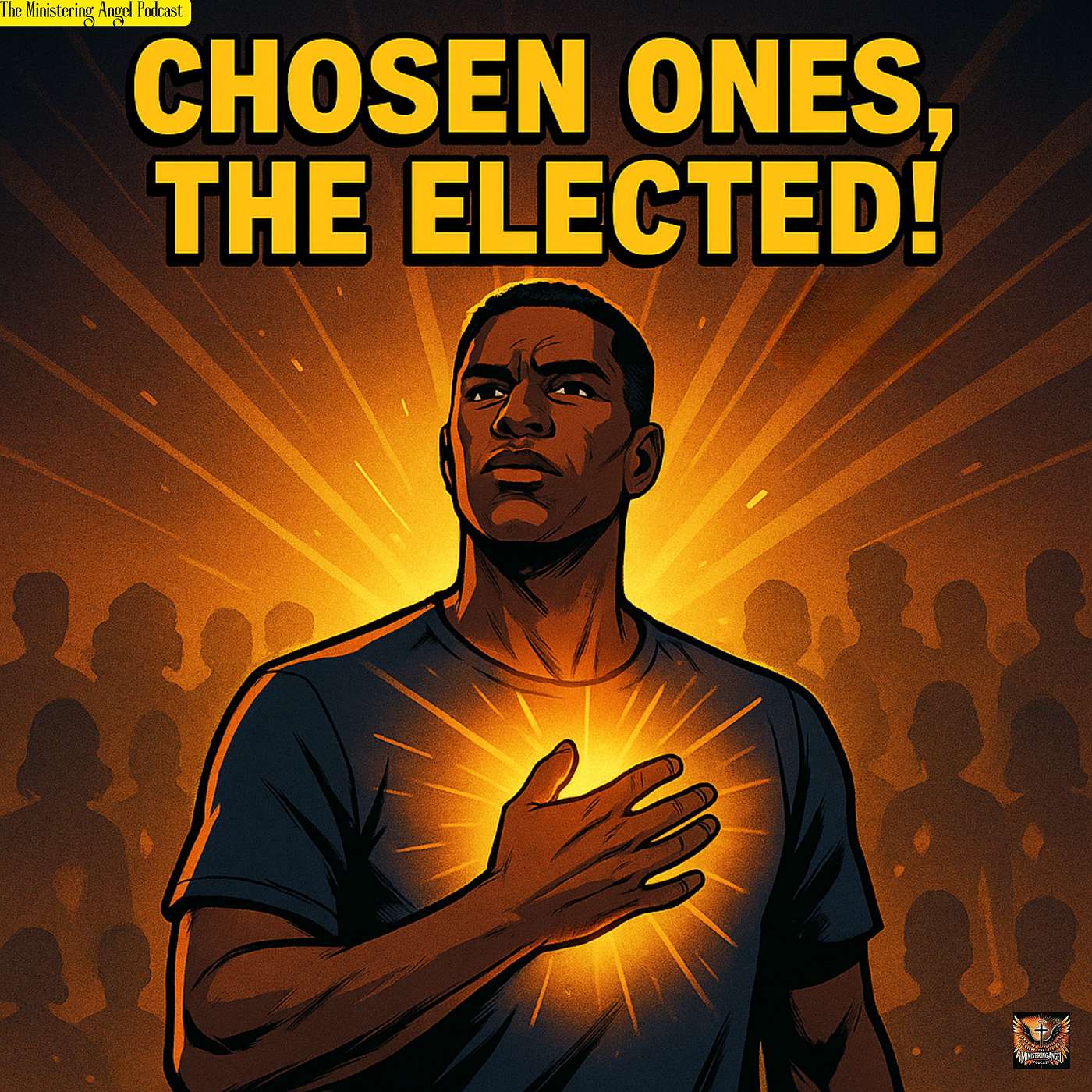 Chosen Ones, The Elected!