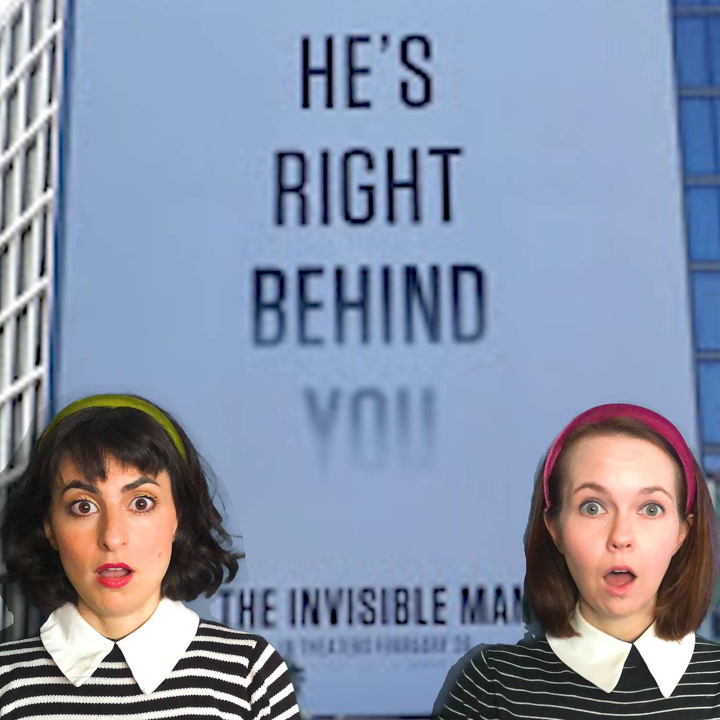 He\'s Right Behind You