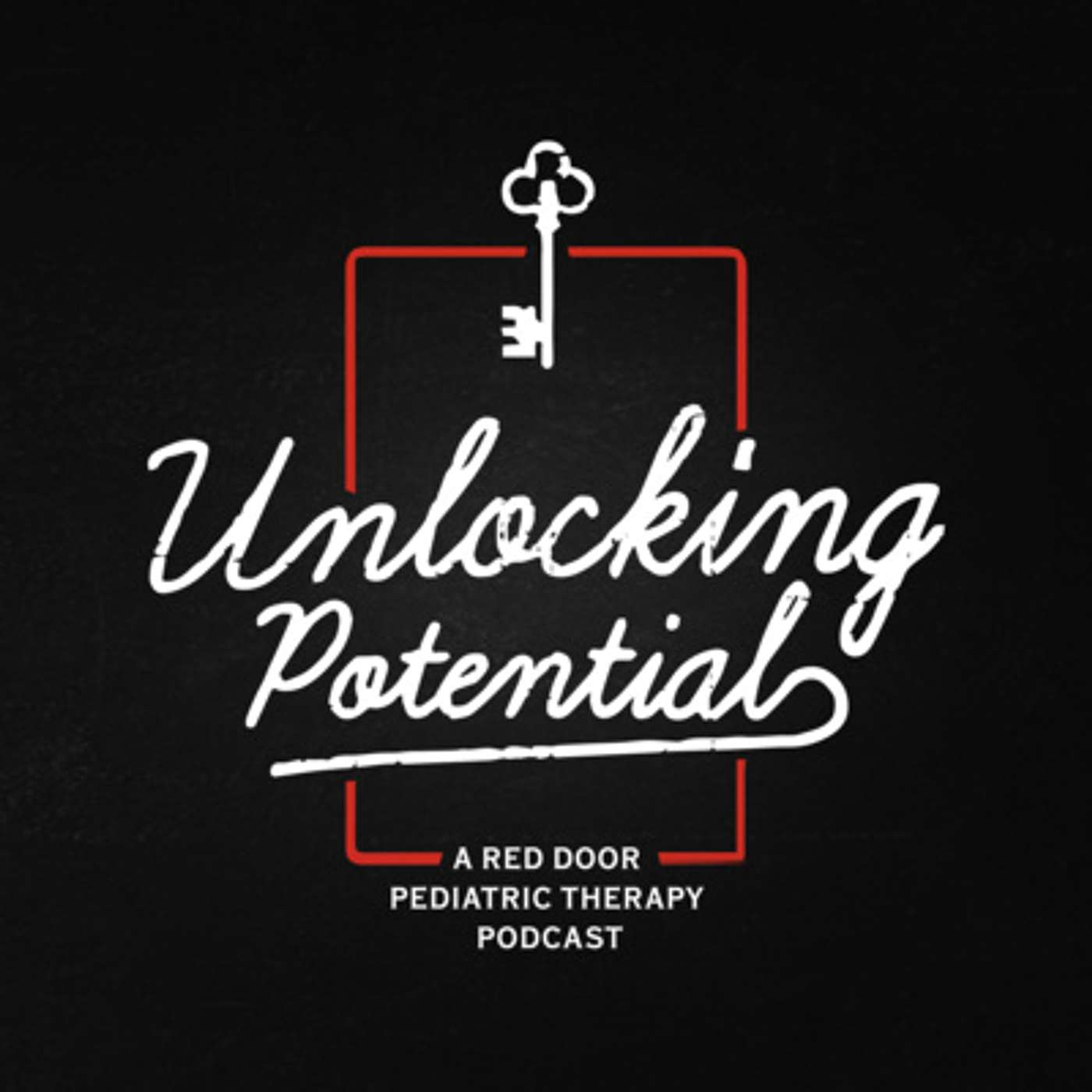 Unlocking Potential: A Red Door Pediatric Therapy Podcast