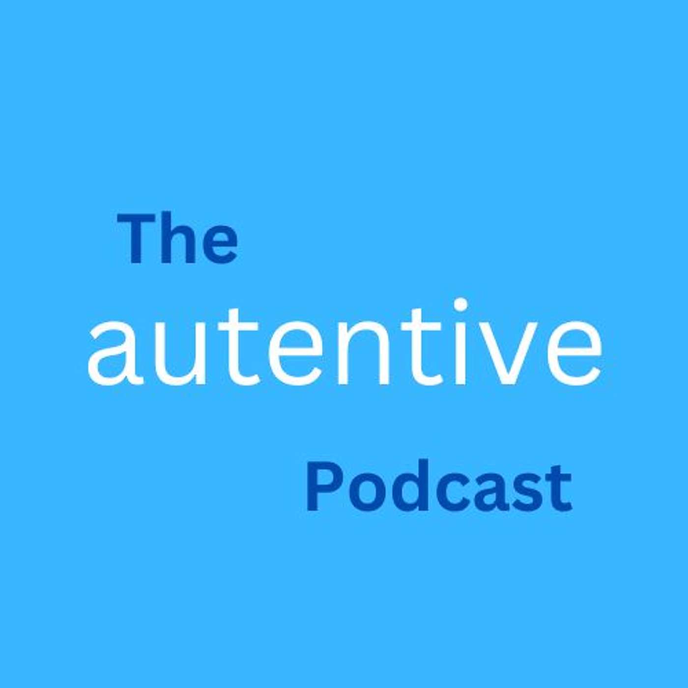 The Autentive Podcast