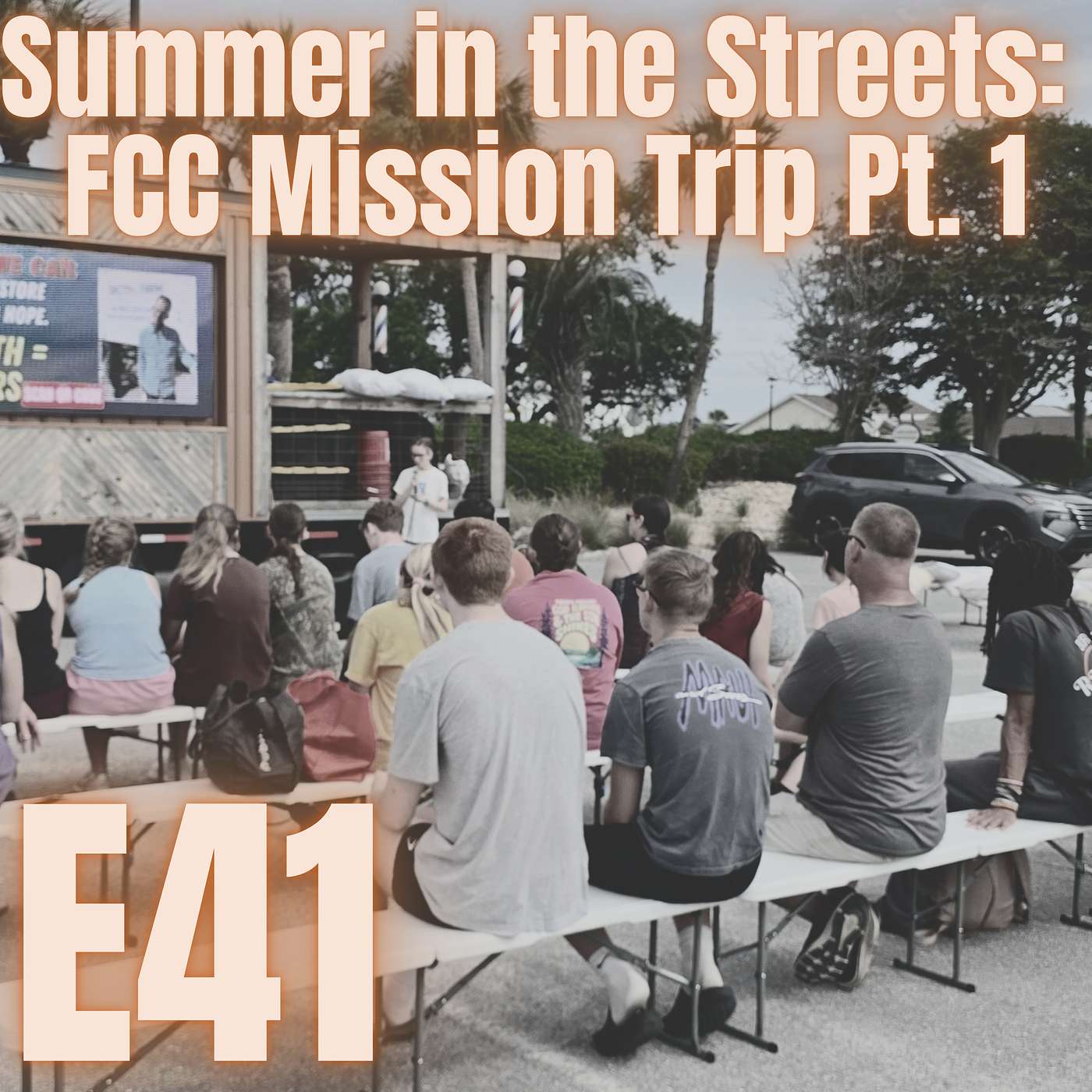 E41: Summer in the Streets: FCC Mission Trip Pt.1 episode artwork
