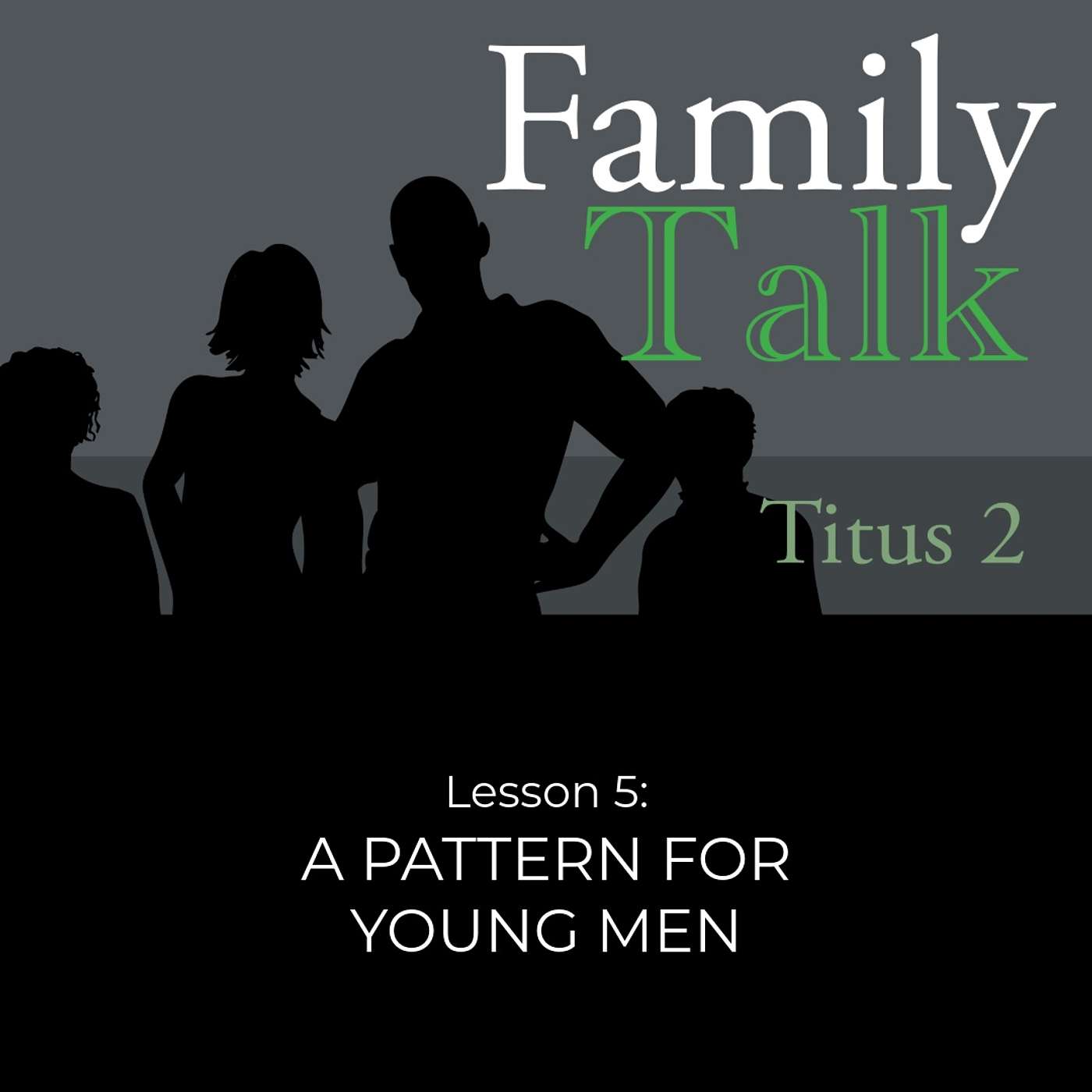 A Pattern for Young Men Part 1 (Titus 2:6-8)