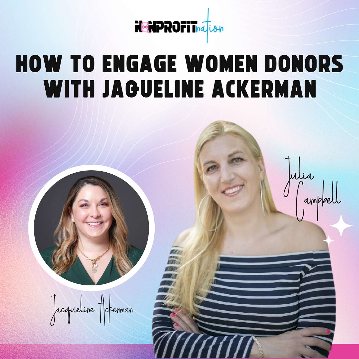 How to Engage Women Donors With Jaqueline Ackerman How to Engage Women Donors With Jaqueline Ackerman