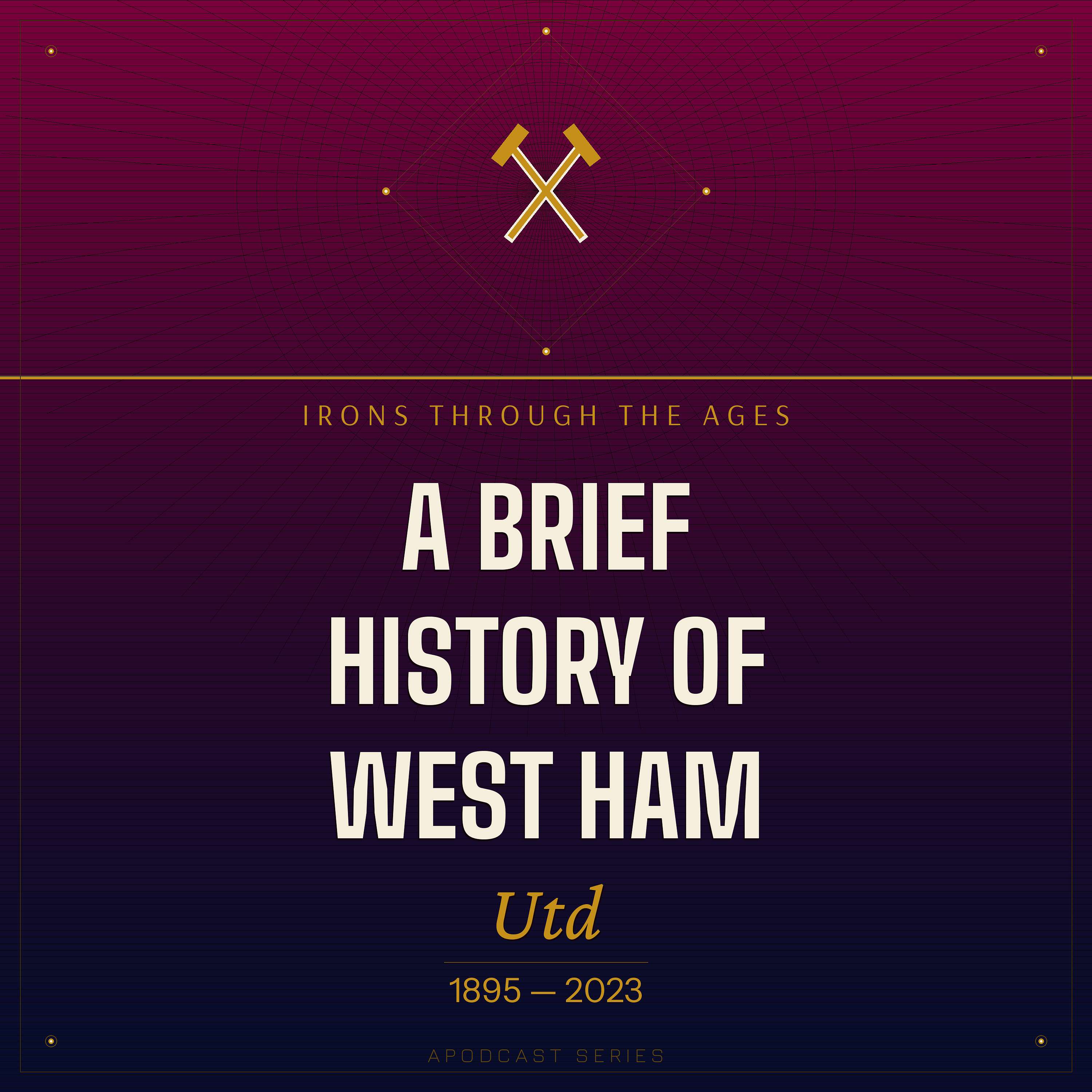 Irons Through The Ages - A Brief History of West Ham Utd cover art