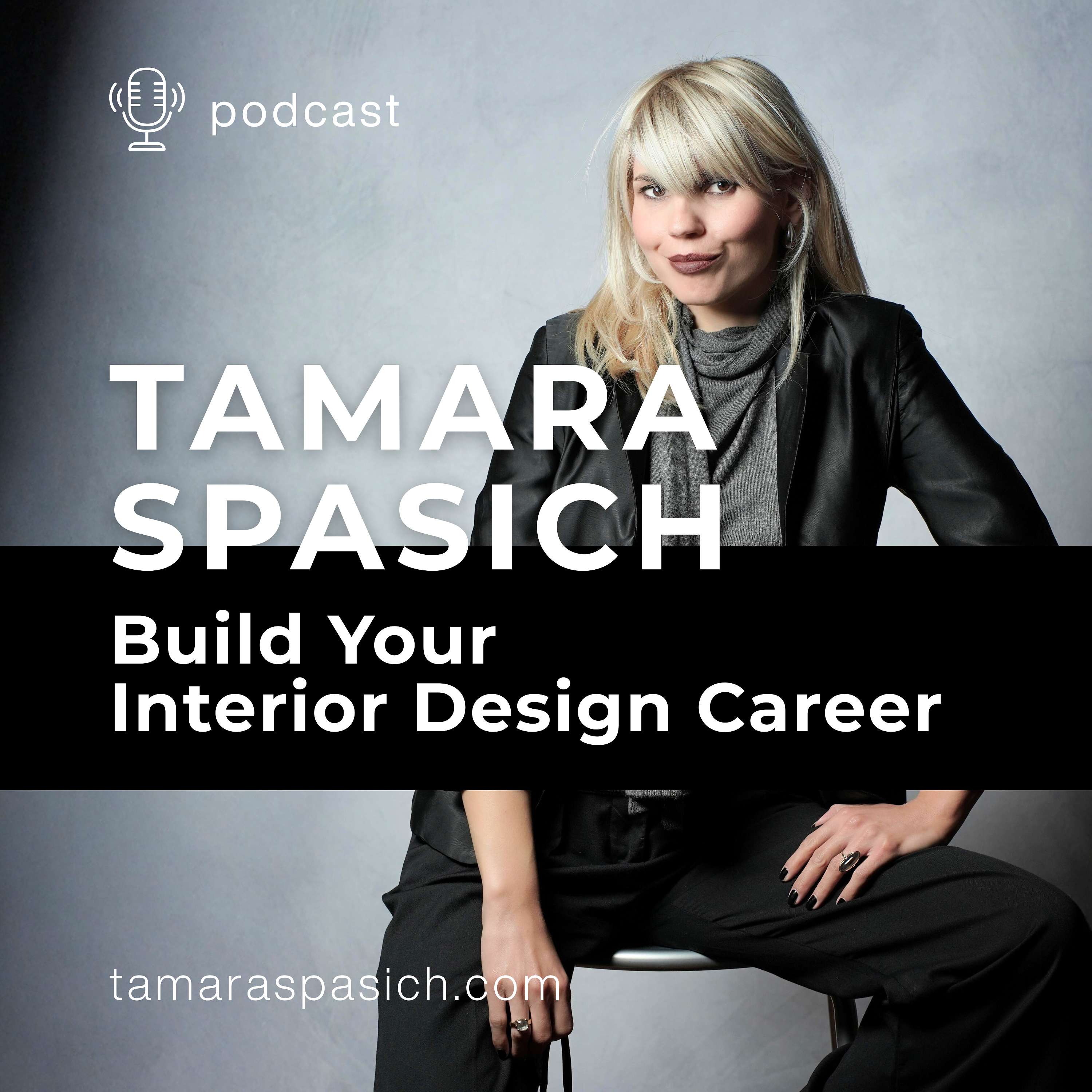 Tamara Spasich — Building a Real Career in Interior Design cover art