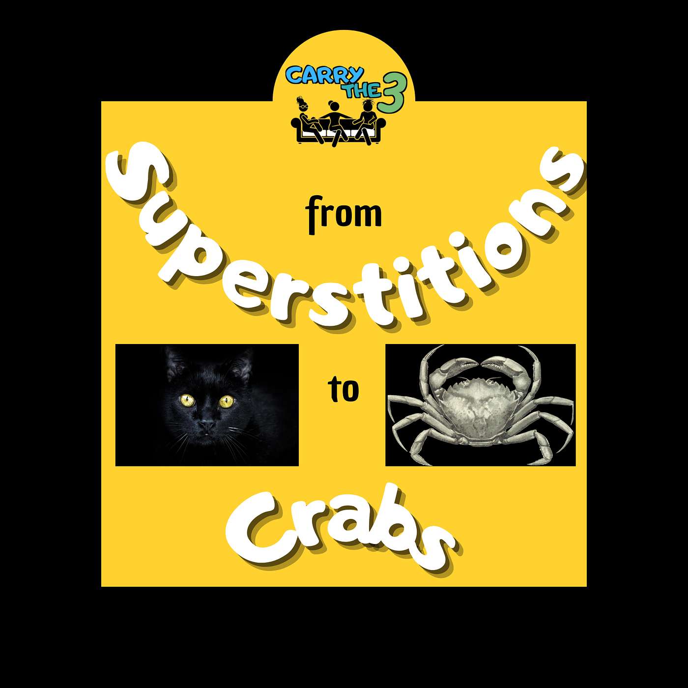 16. Superstitions to Crabs