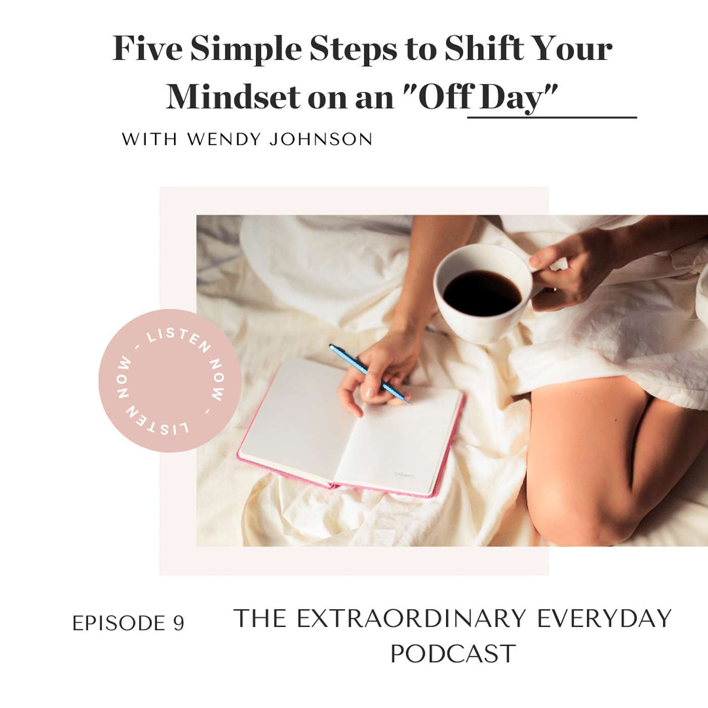 Five Simple Steps to Shift Your Mindset on a 