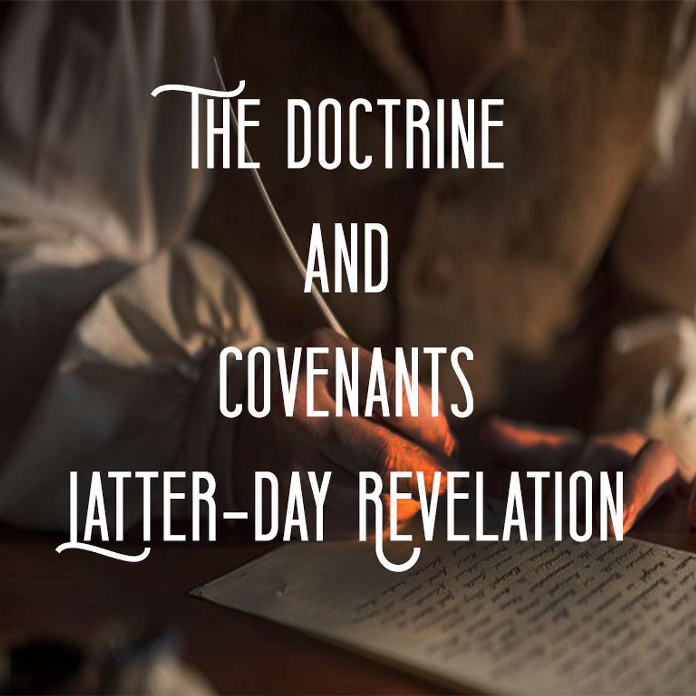 Doctrine and Covenants - Latter Day Revelation 